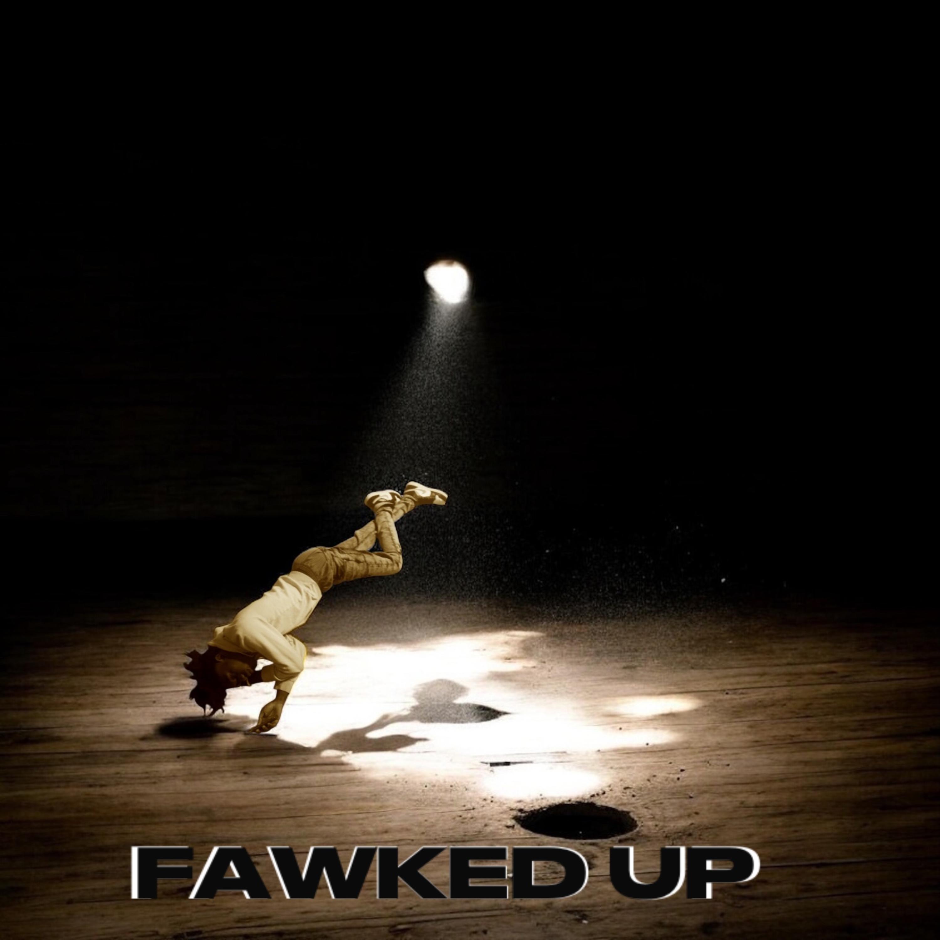 fawked up (gone) artwork