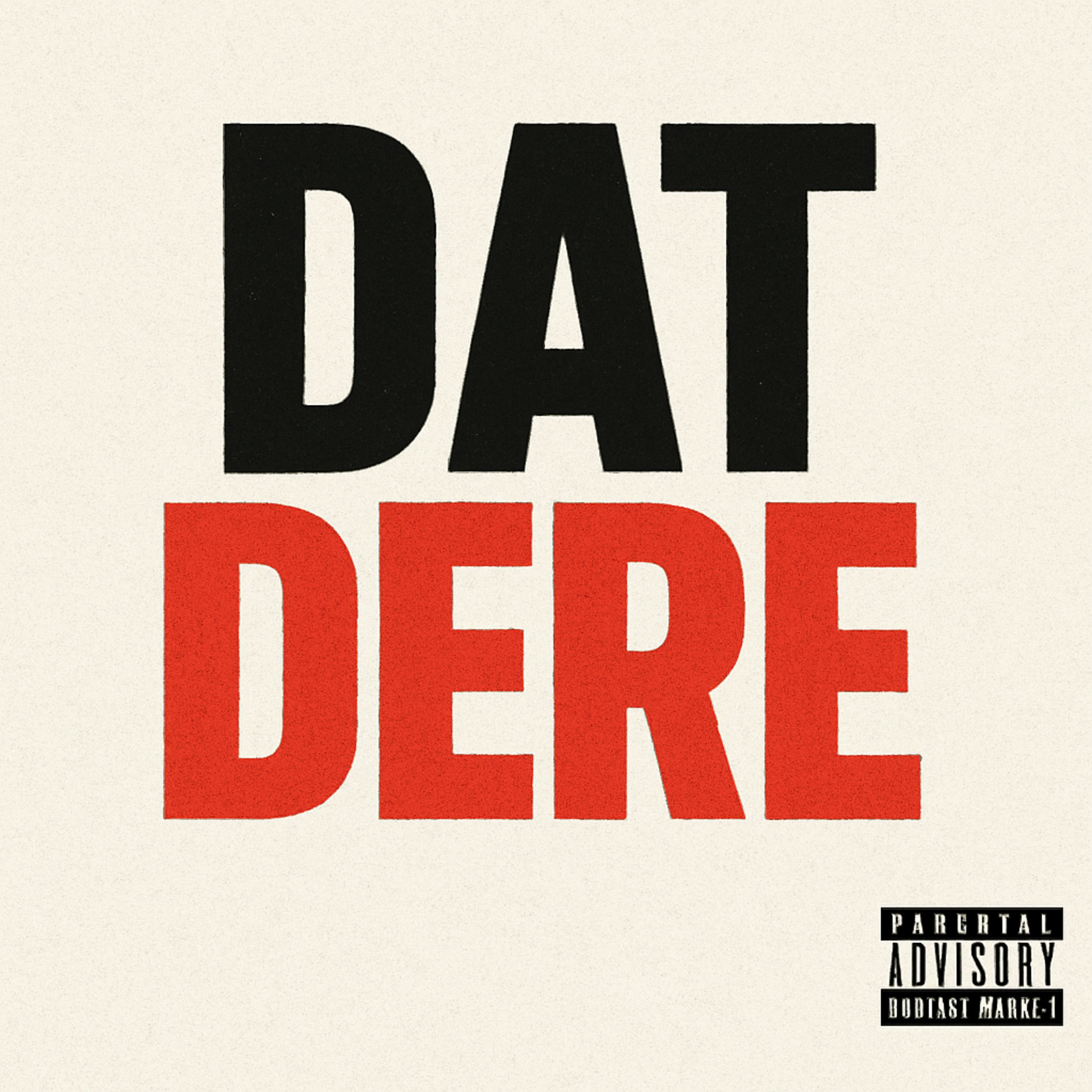 Dat Dere artwork