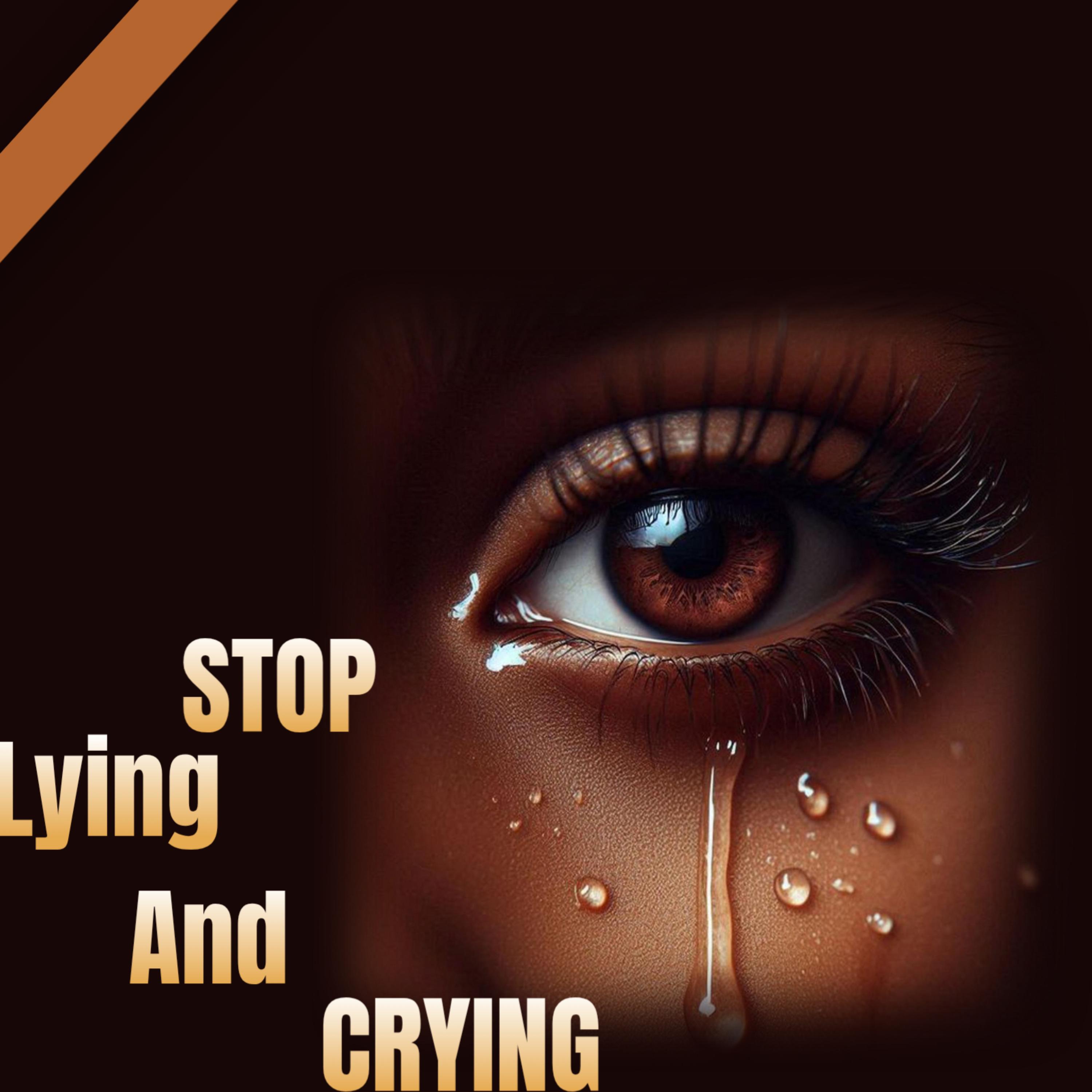 Stop Lying and Crying artwork