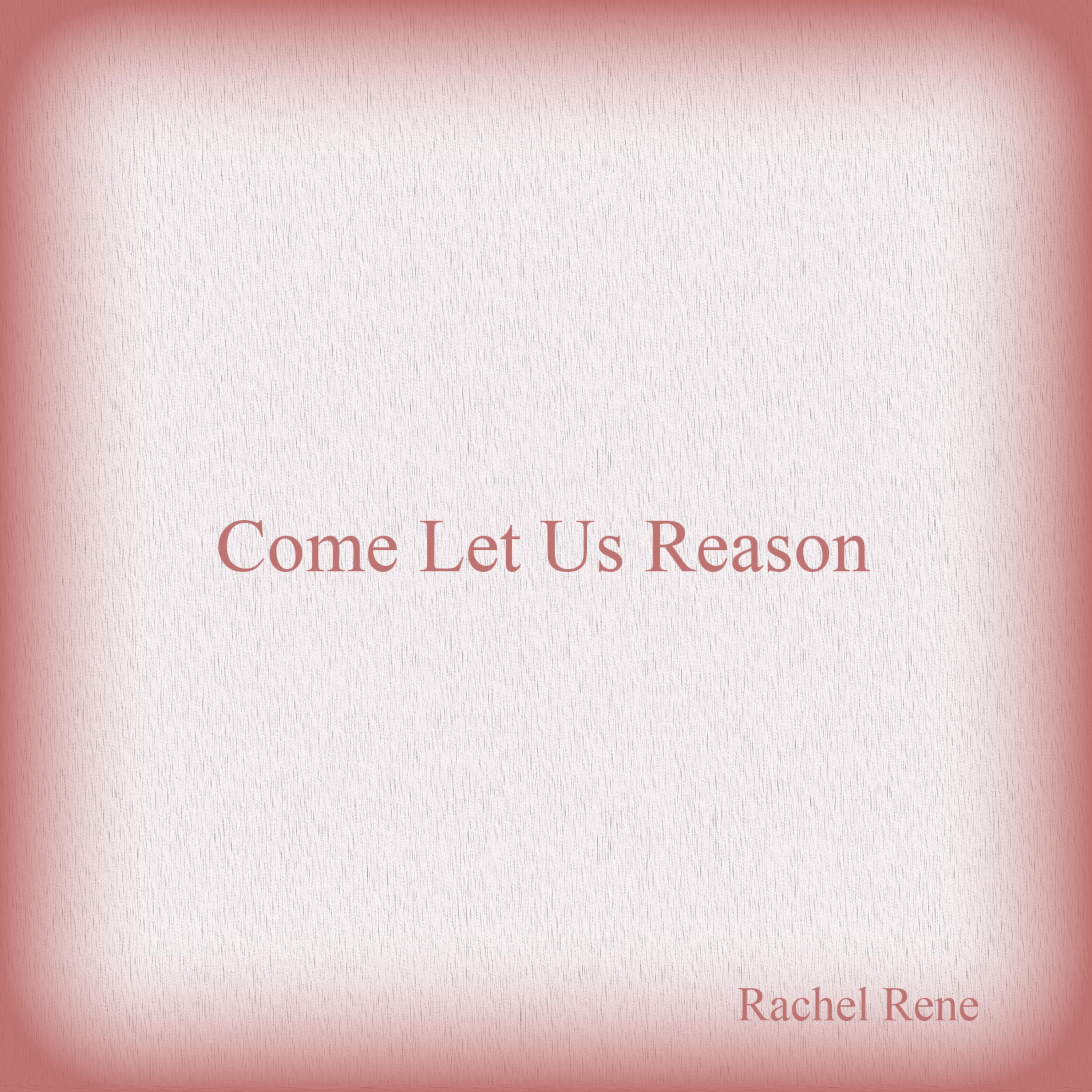Come Let Us Reason artwork