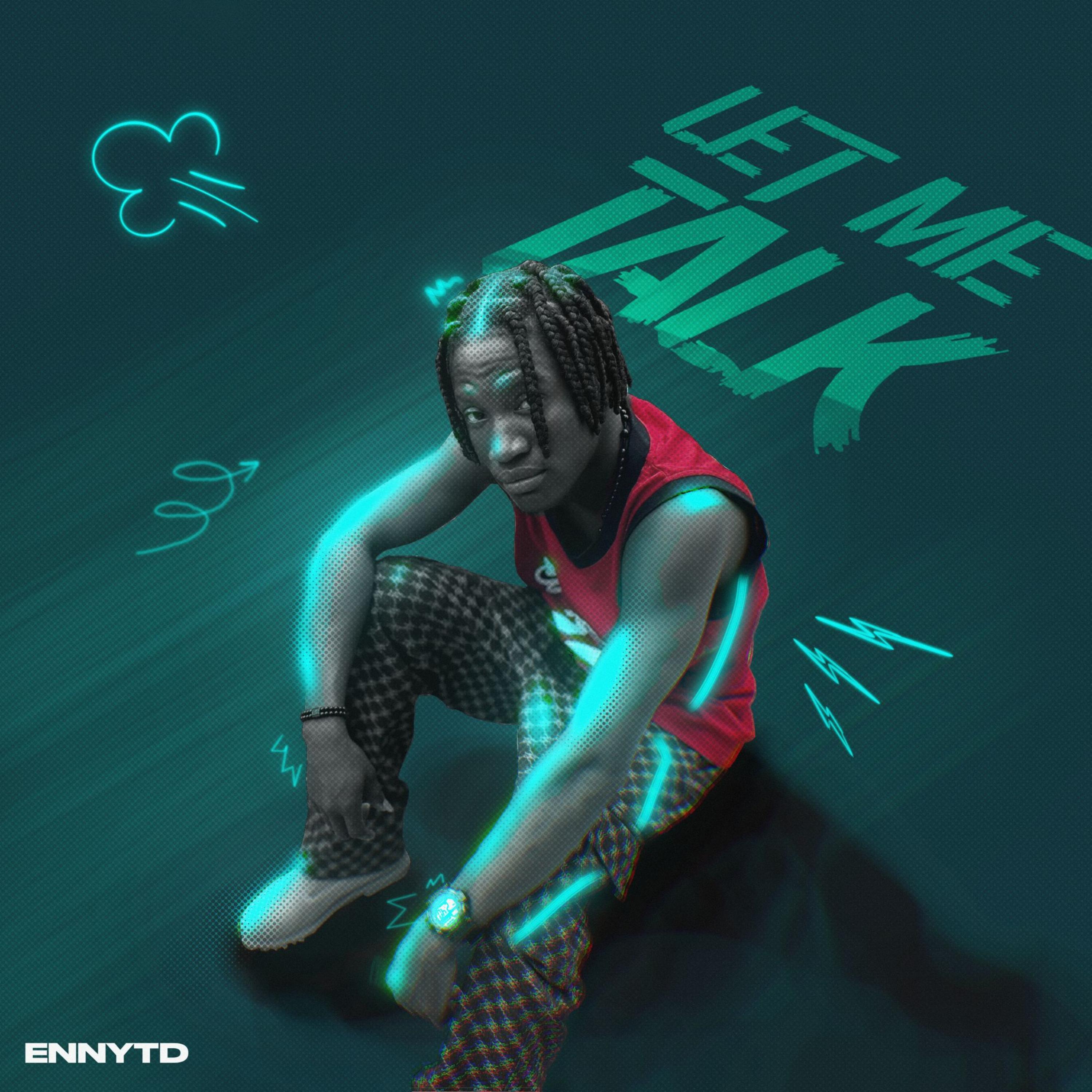 LET ME TALK by EnnyTD cover art