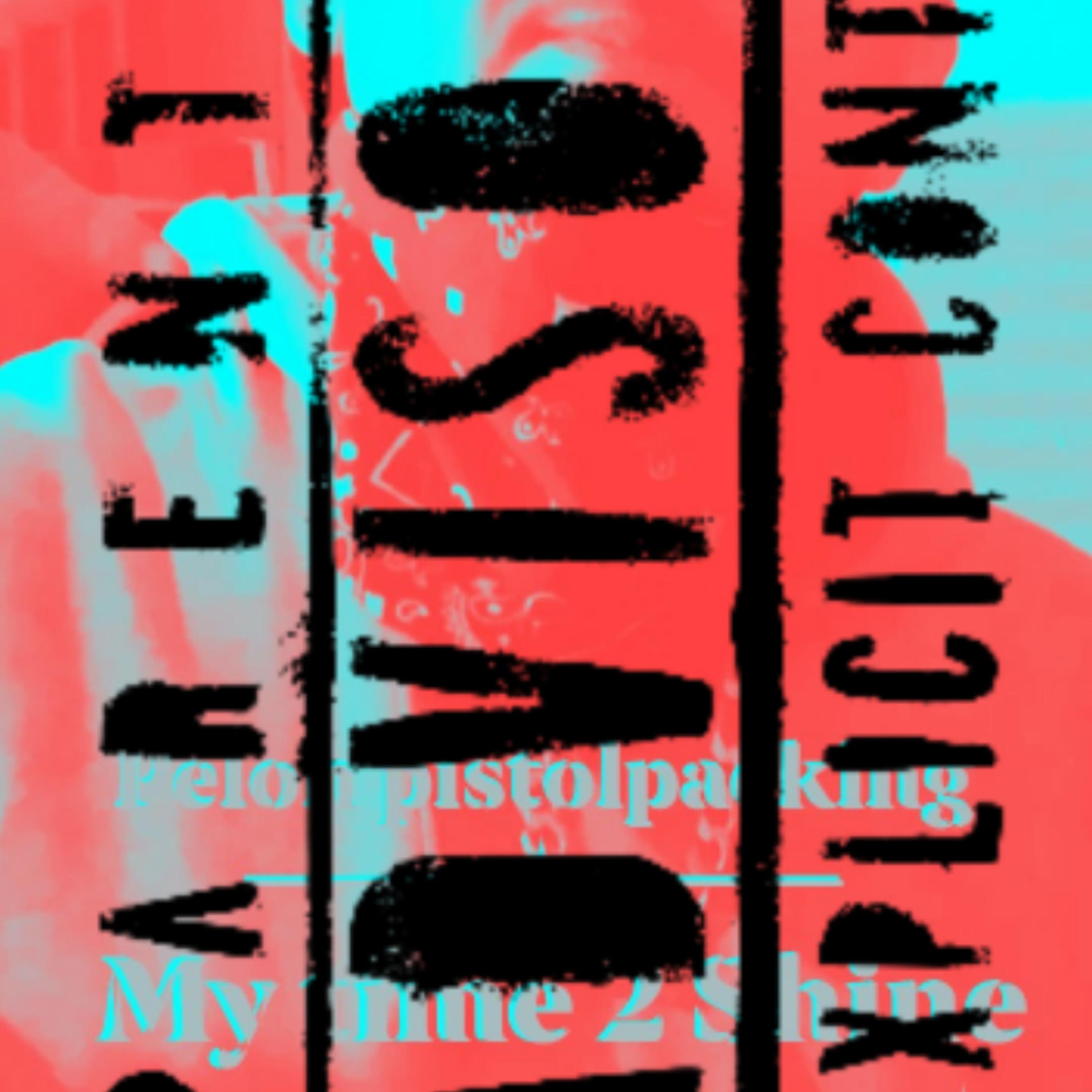 My Time 2 Shine by Pelon Pistolpacking cover art