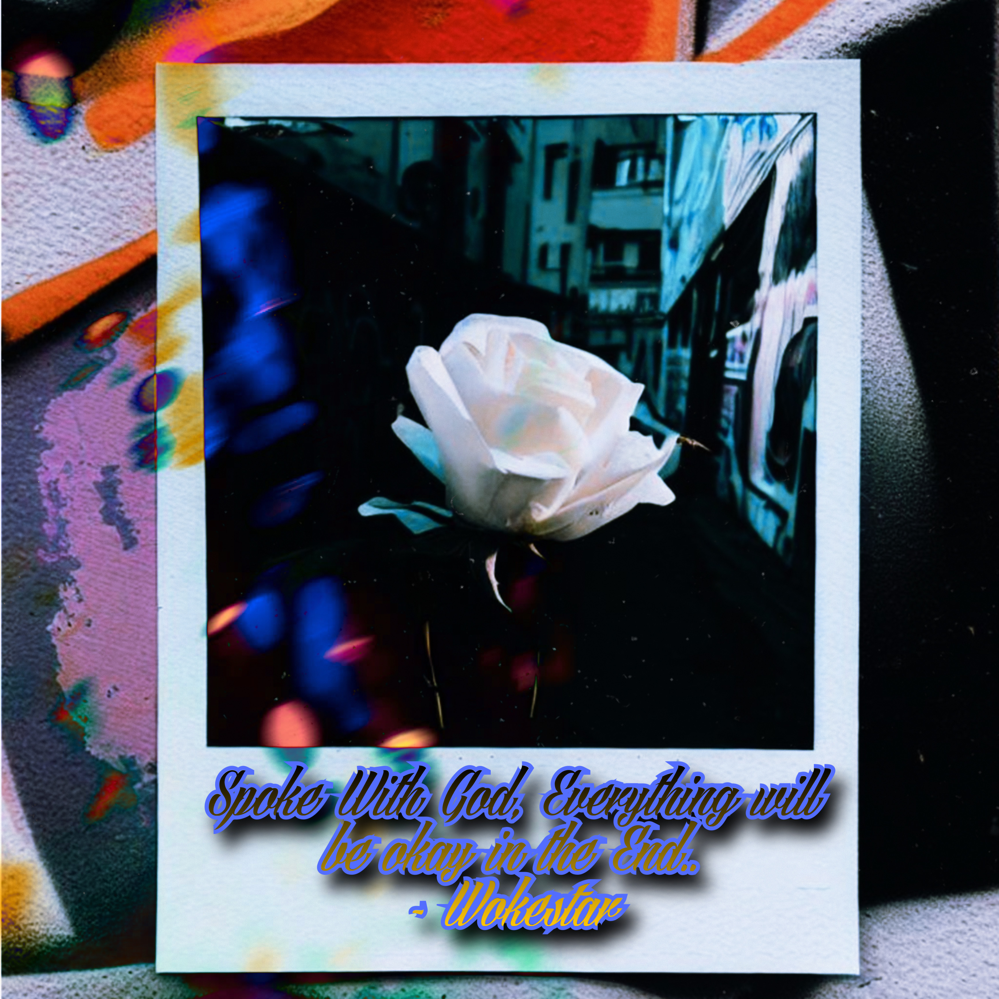 Spoke With God, Everything Will Be Okay In The End.. artwork