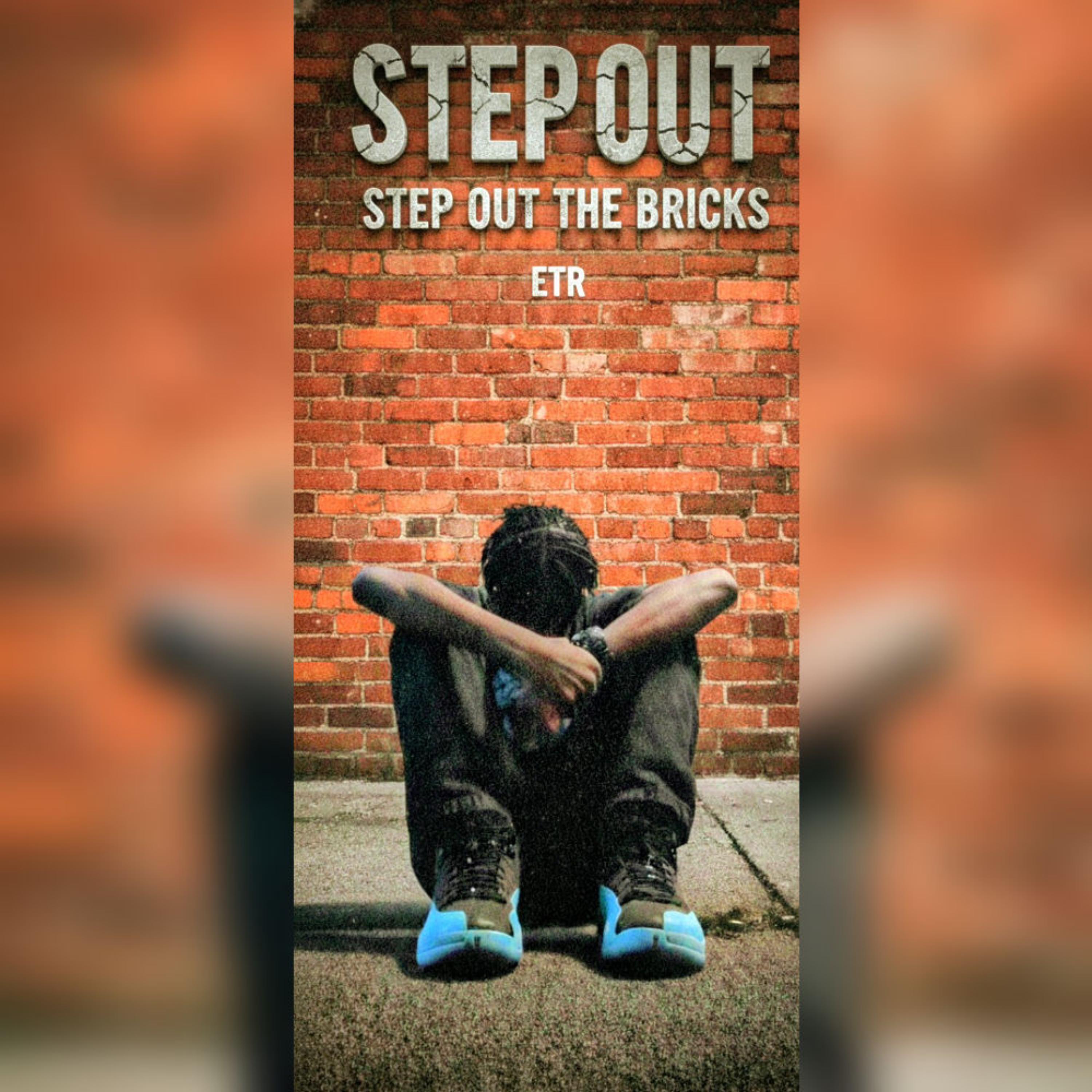 STEP OUT THE BRICKS artwork