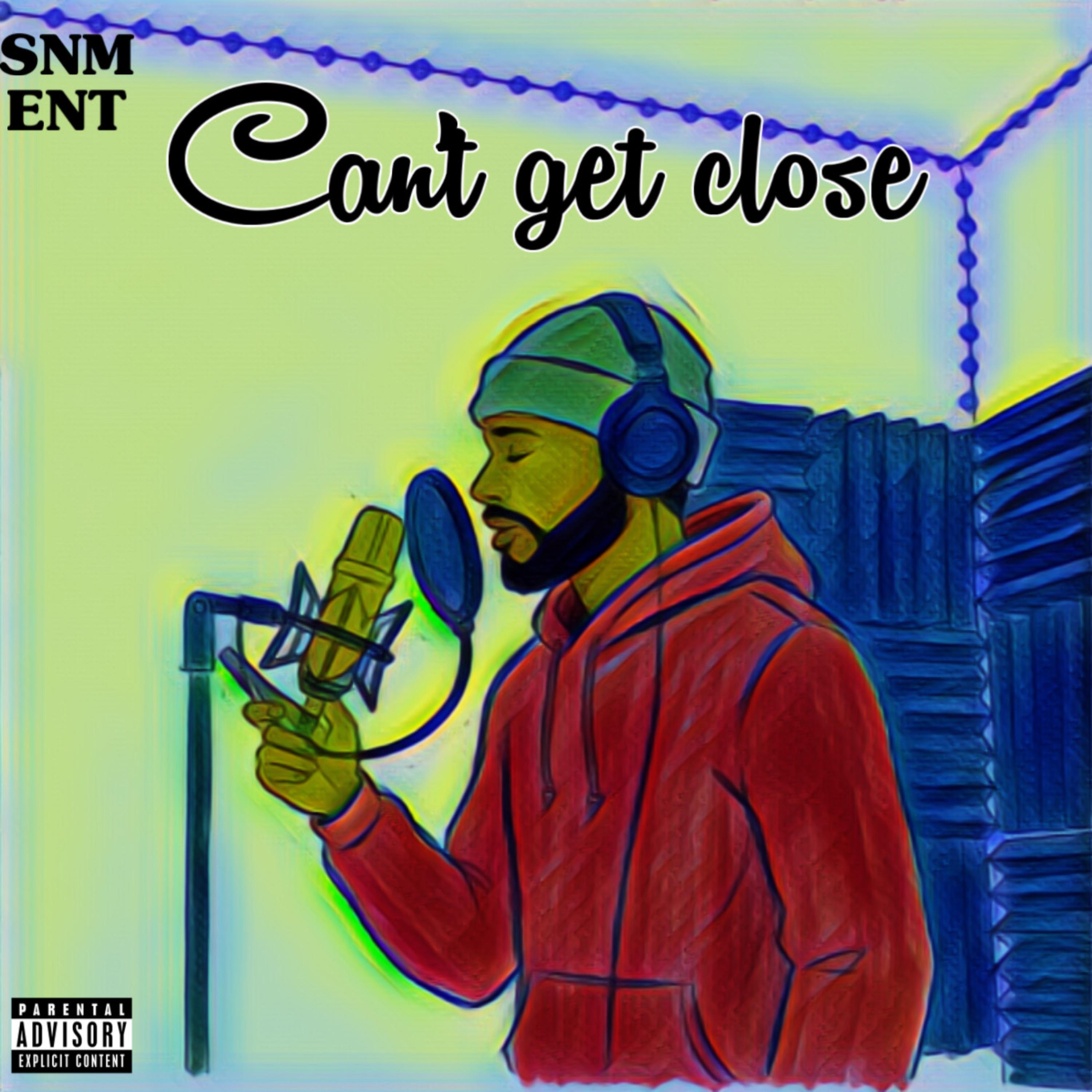 Can’t Get Close artwork