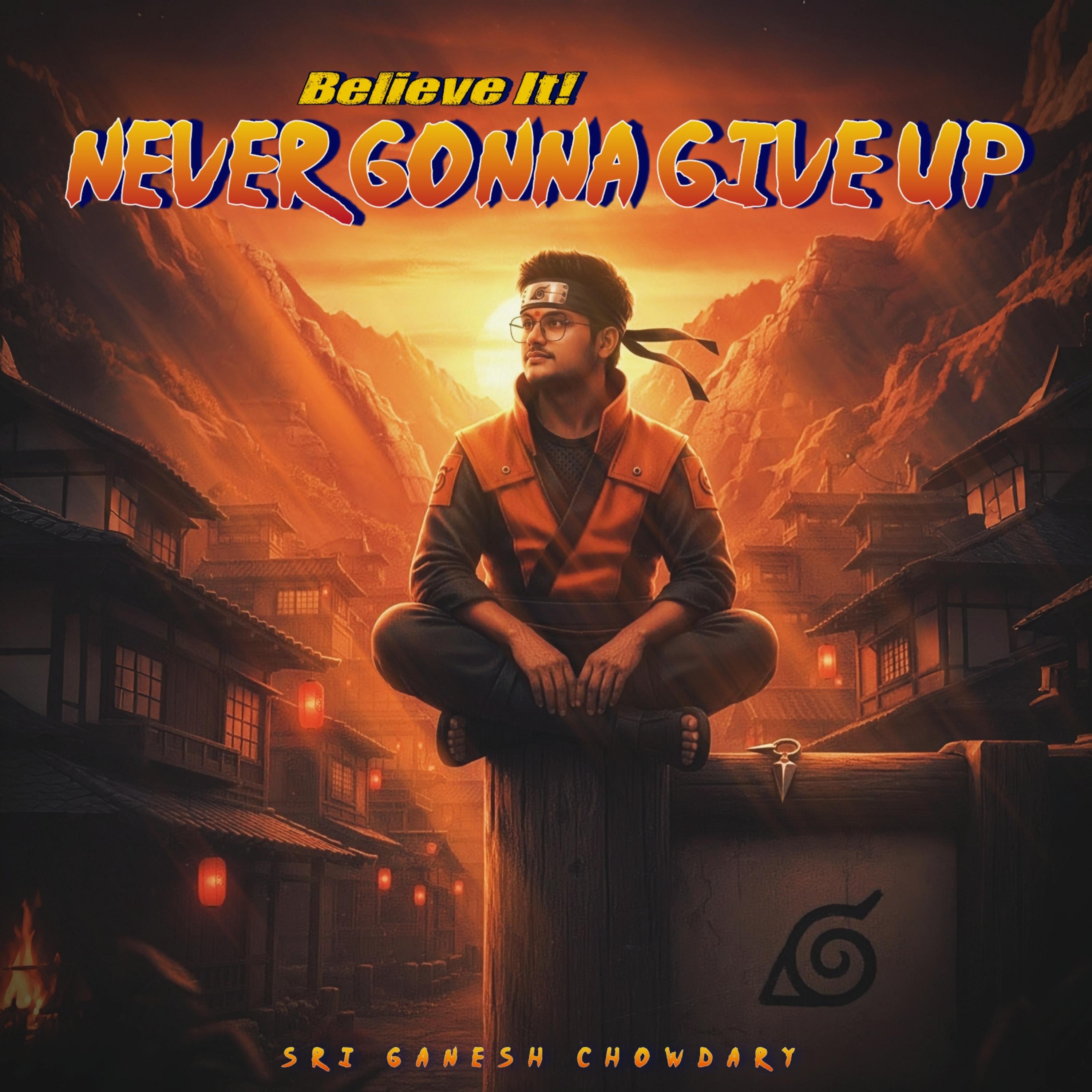 Never Gonna Give Up (Believe It!) artwork