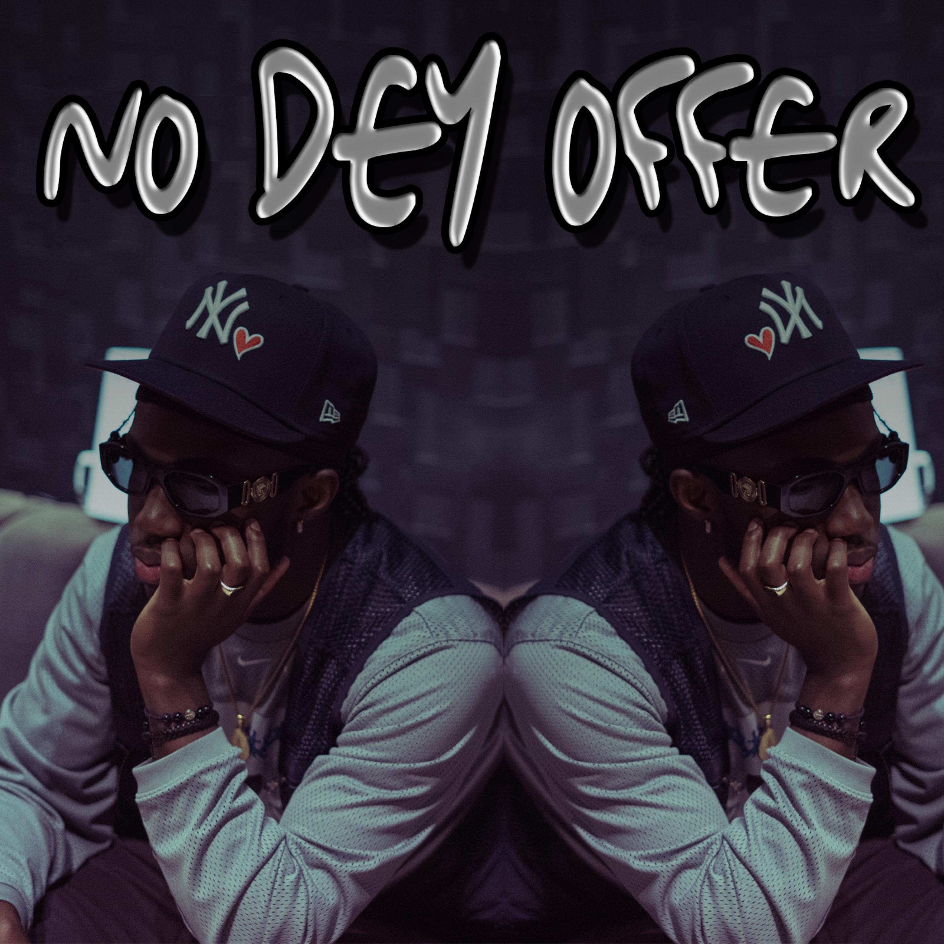No Dey Offer artwork