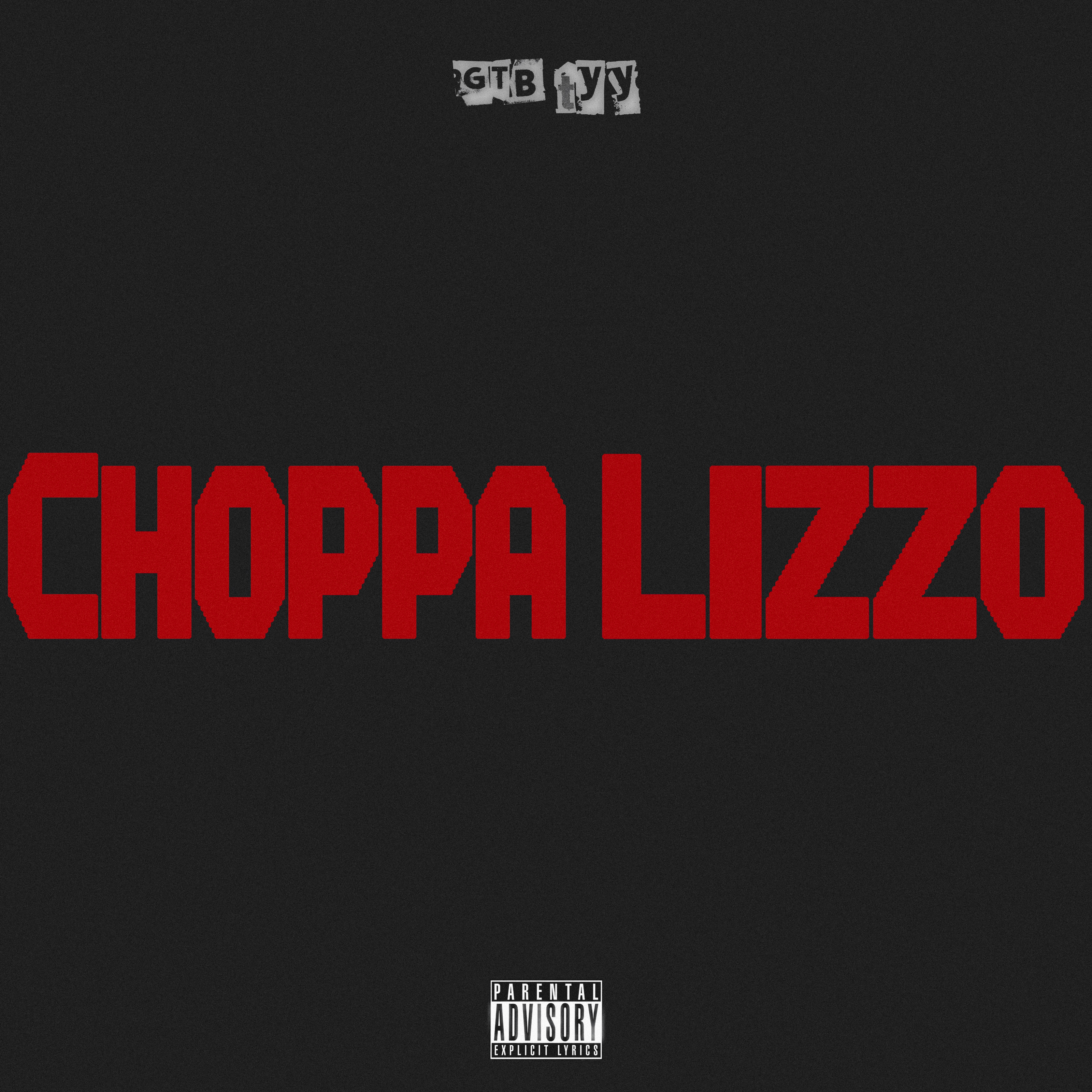 Choppa Lizzo by GTB TYY cover art