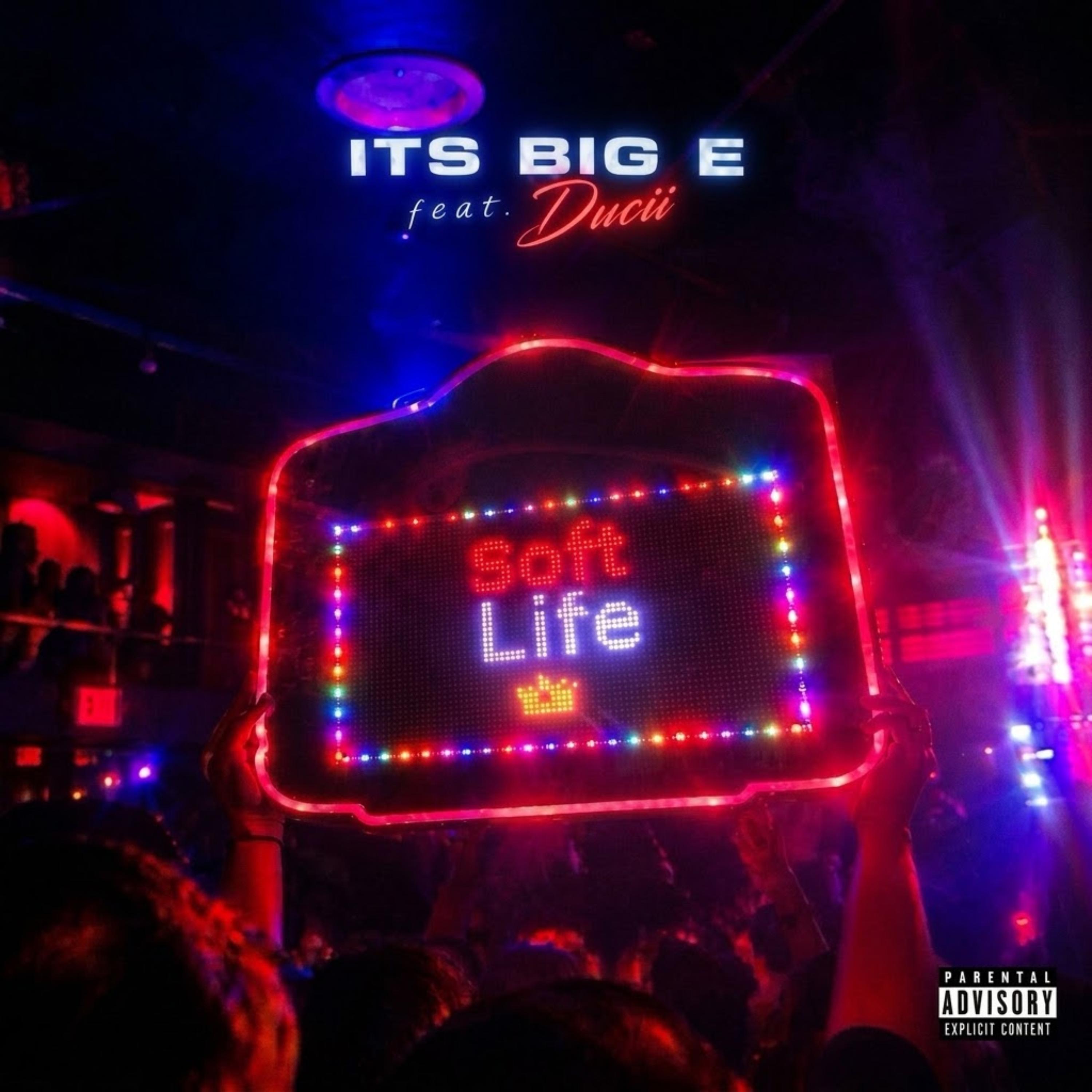 Soft Life by IT'S BIG-E