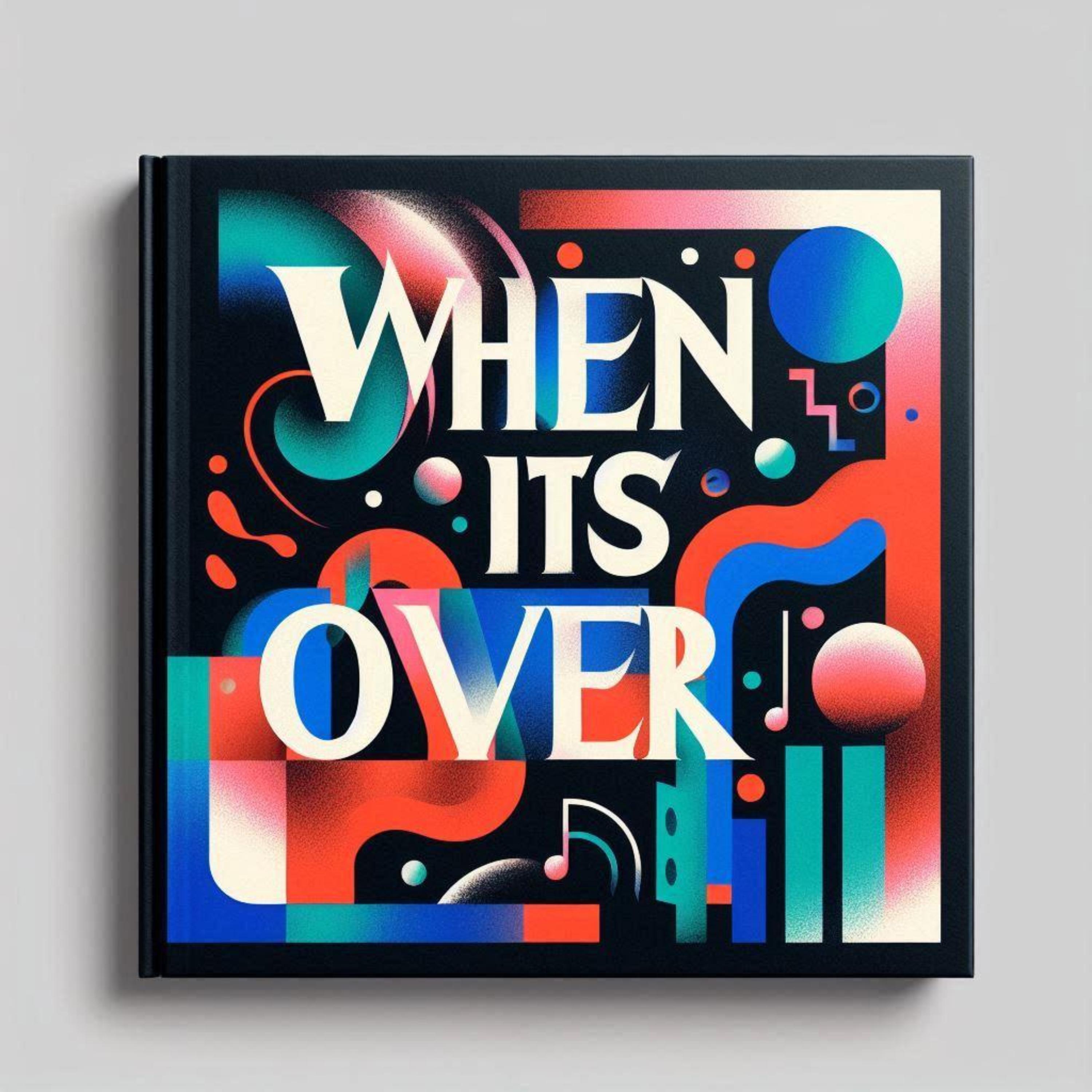 When its over artwork