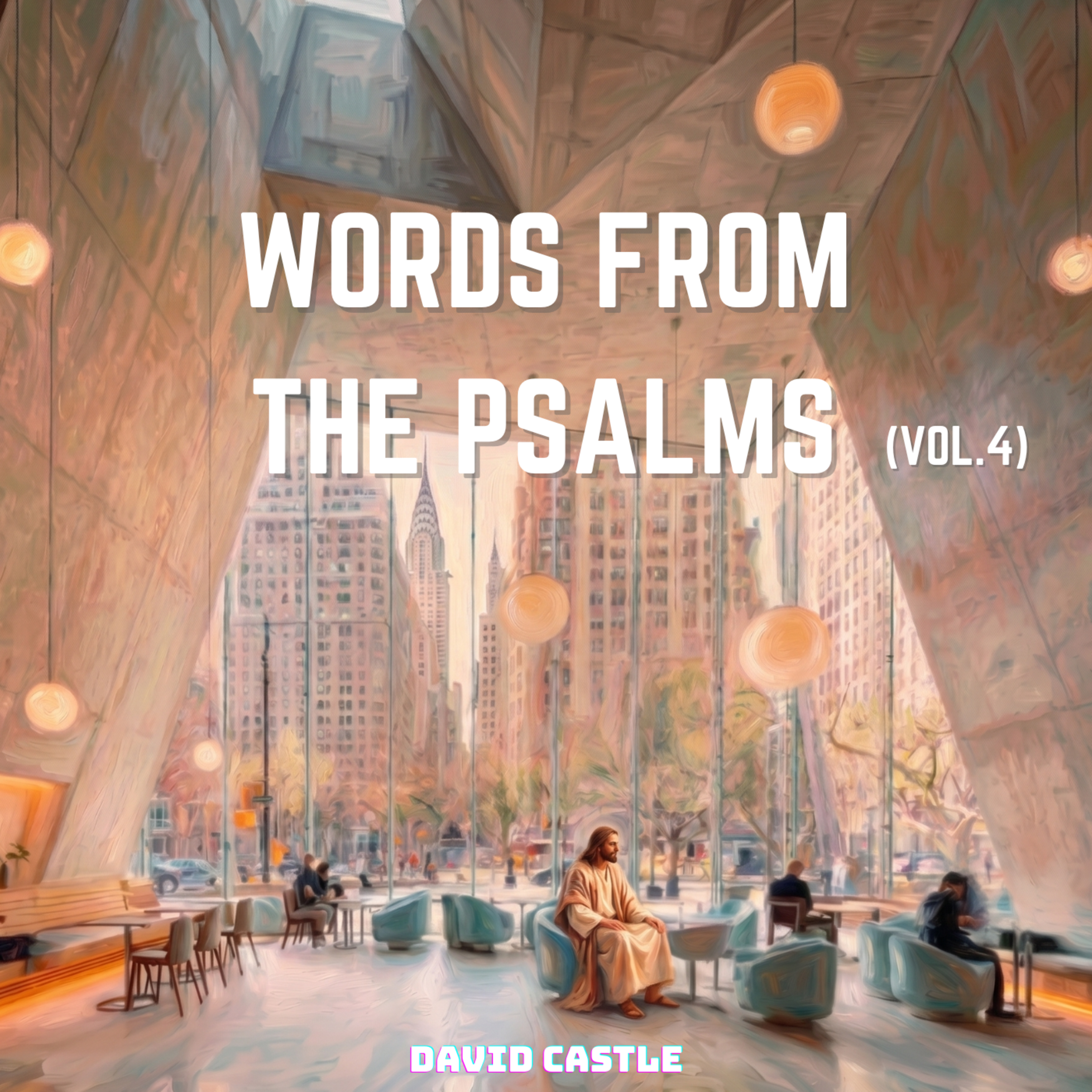 Words from  the Psalms (Vol.4) by David Castle cover art