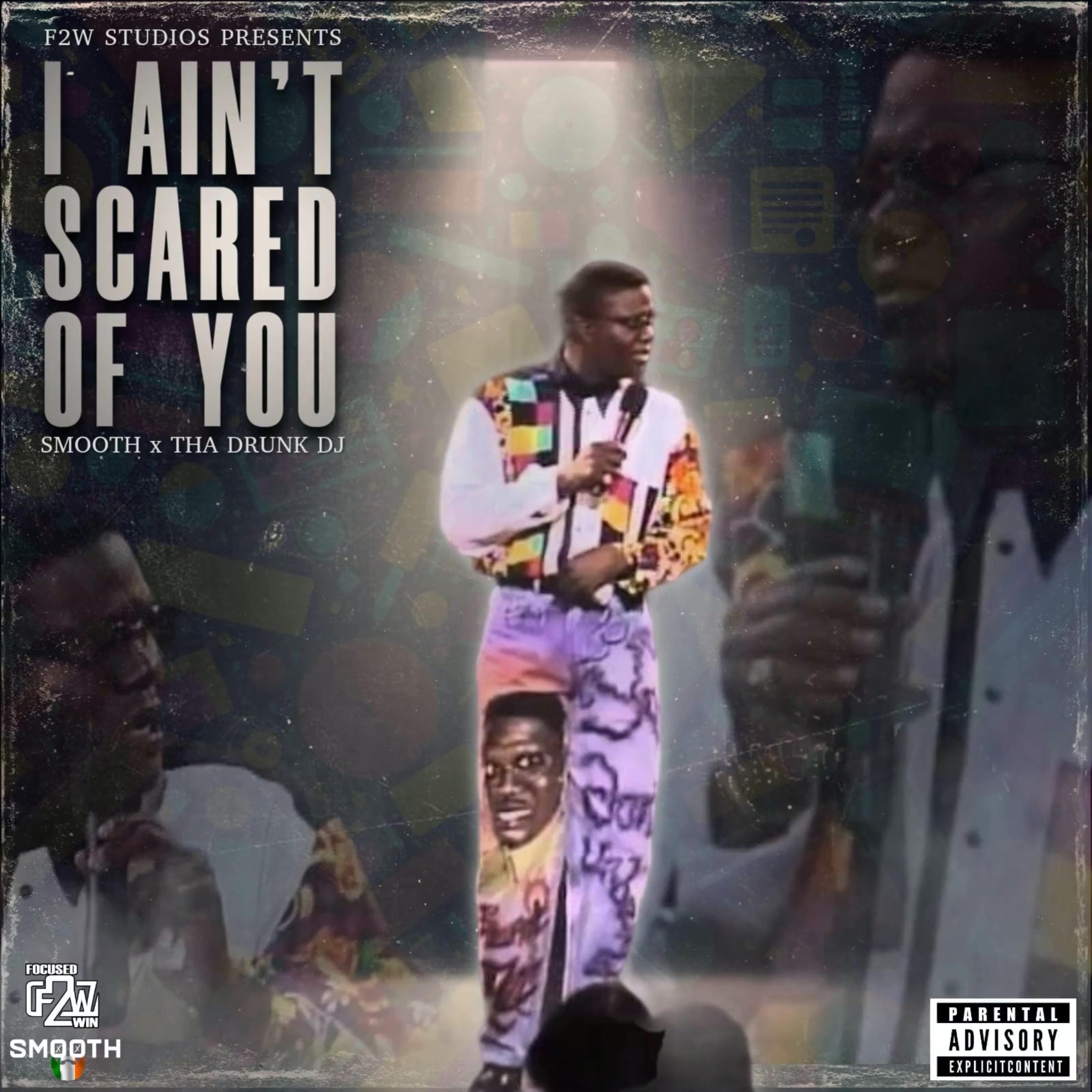I Ain’t Scared Of You artwork