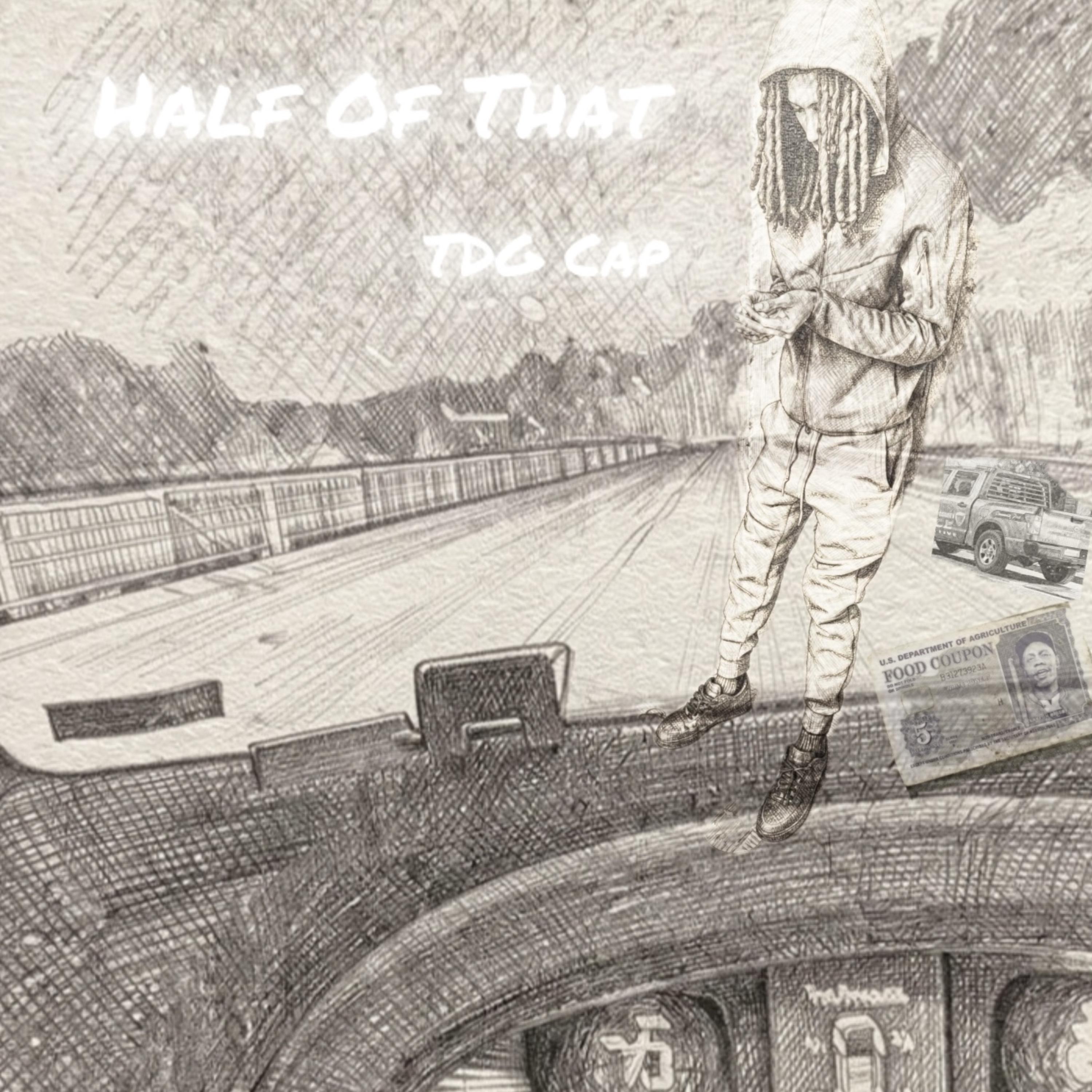 Half Of That by TDG CAP cover art