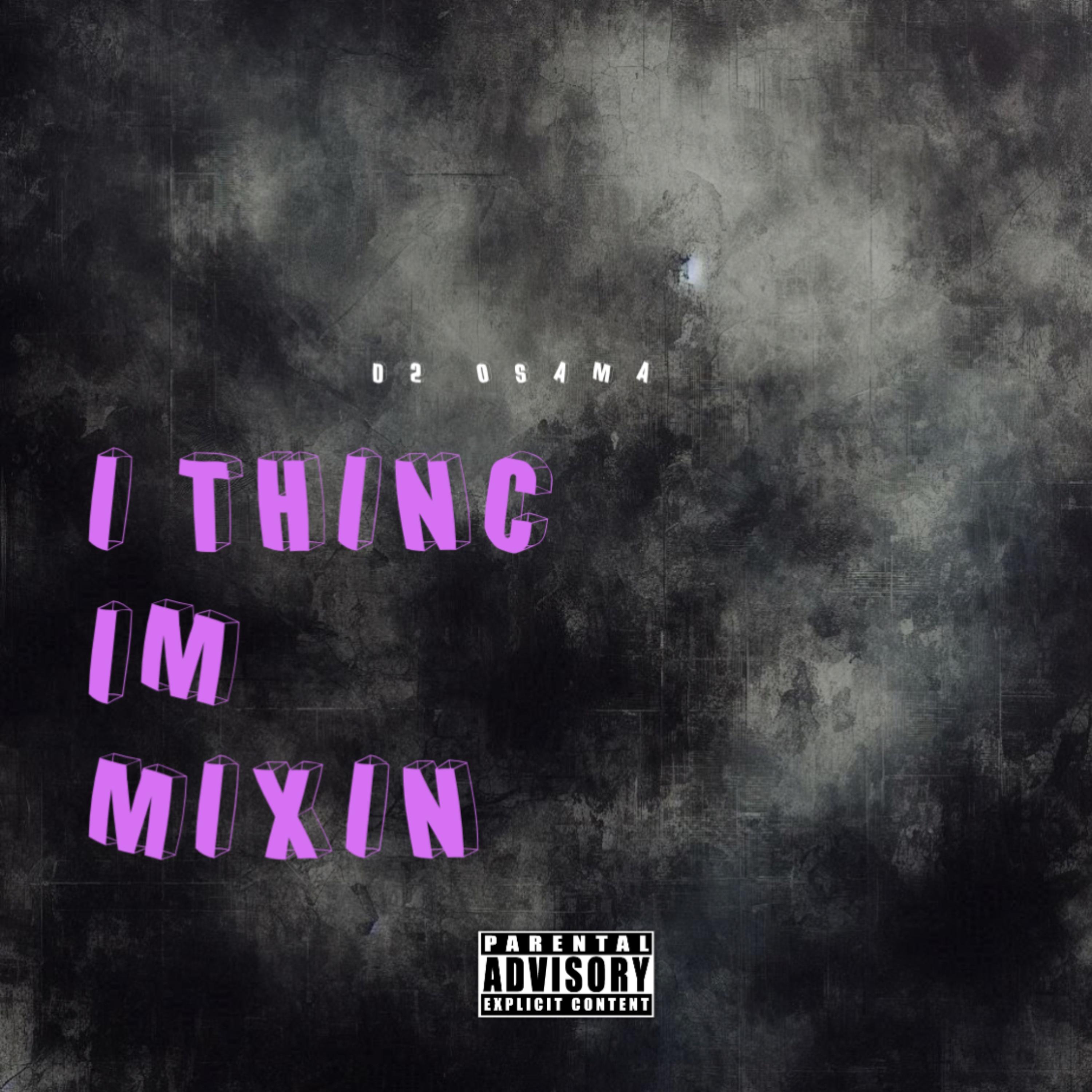 I Thinc I’m Mixin artwork
