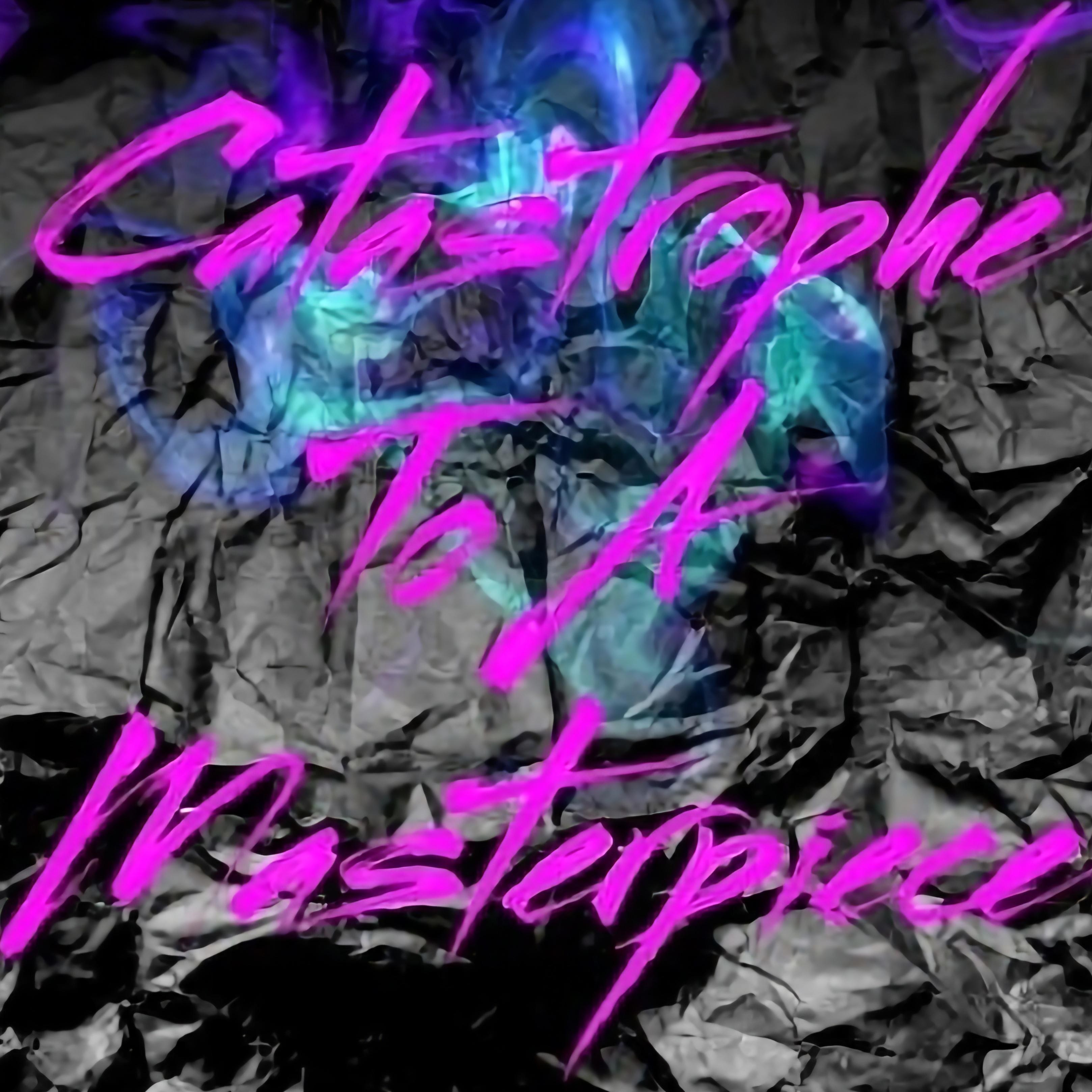 Catastrophe To A Masterpiece artwork