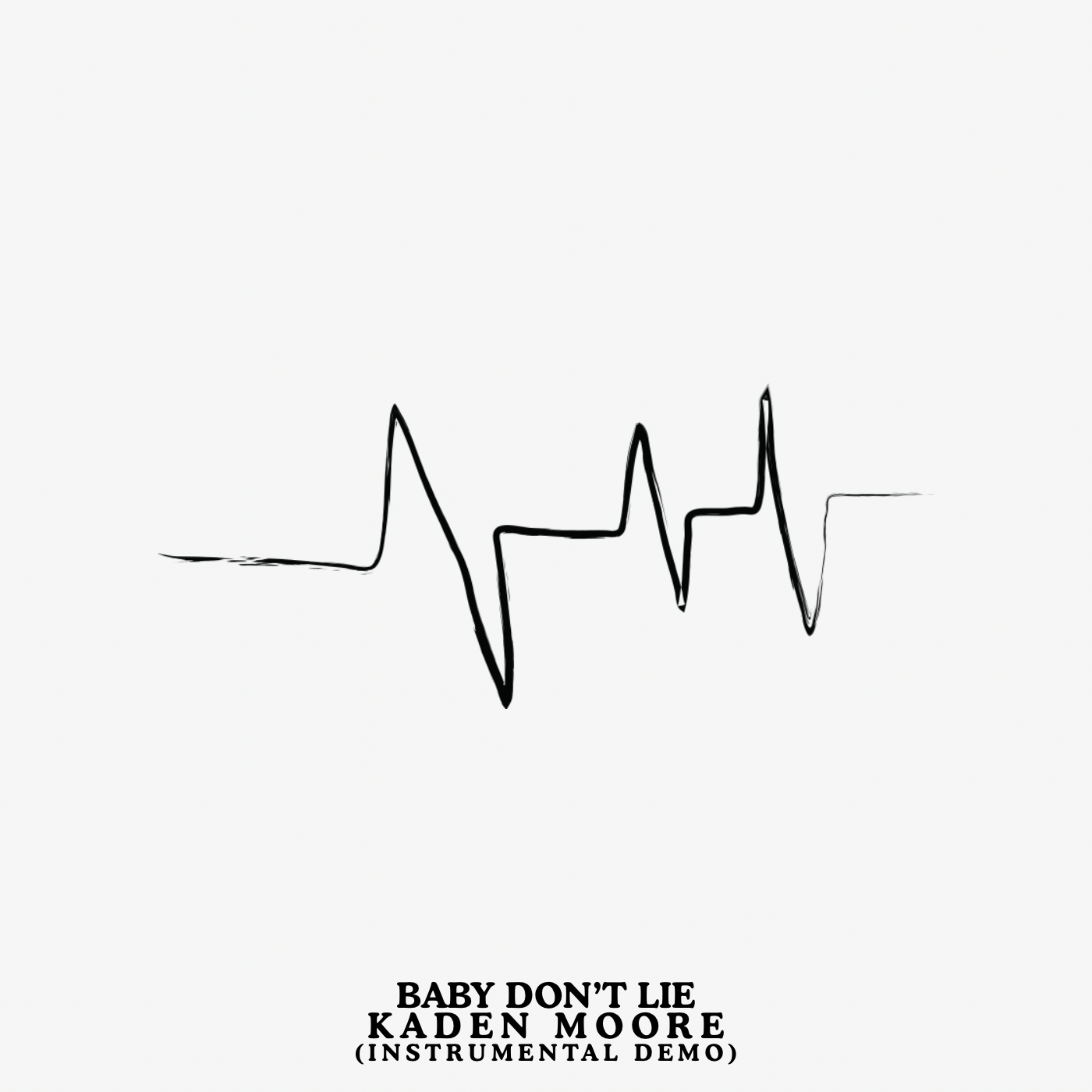 Baby Don’t Lie (Instrumental Demo) by Kaden Moore cover art