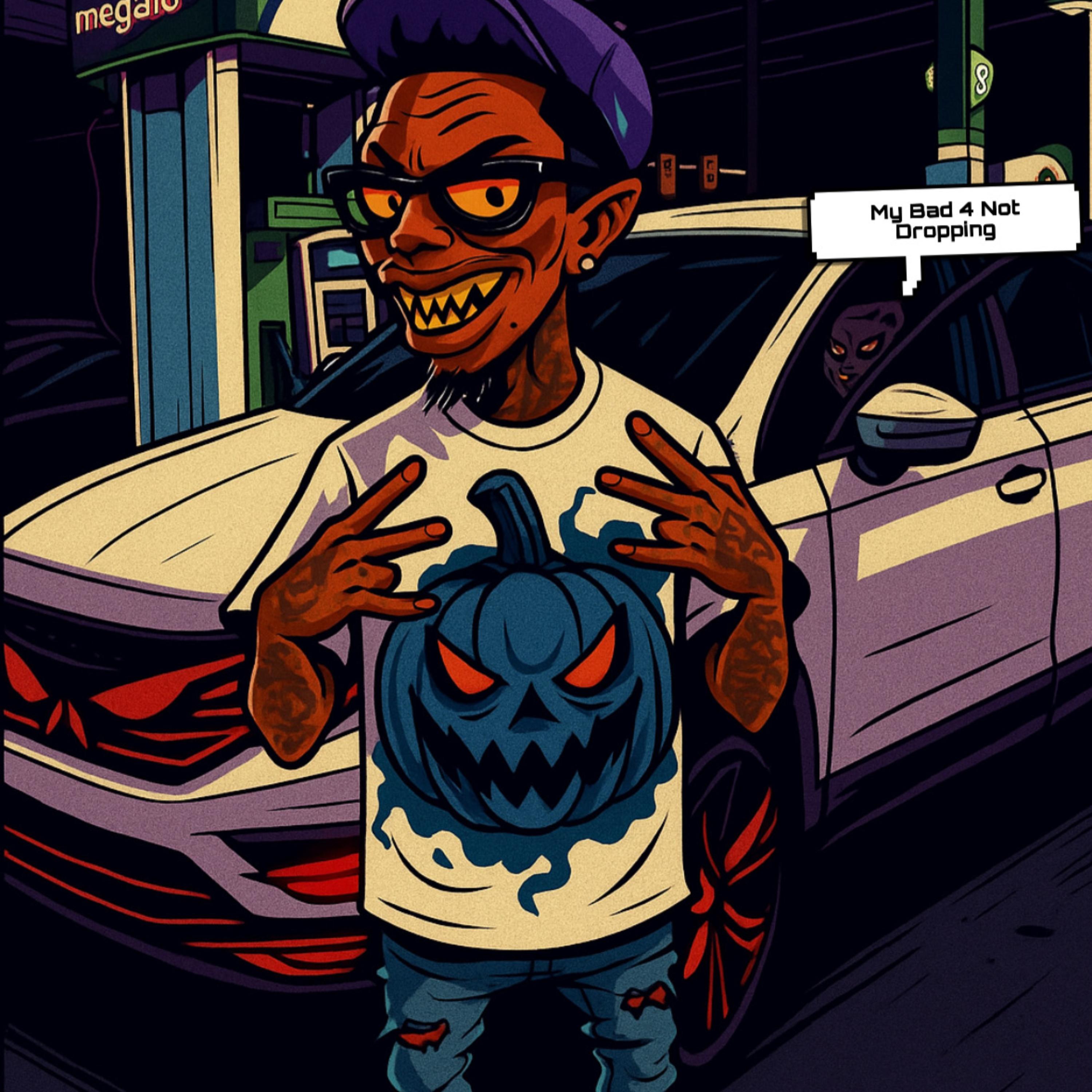 My Bad 4 Not Dropping artwork