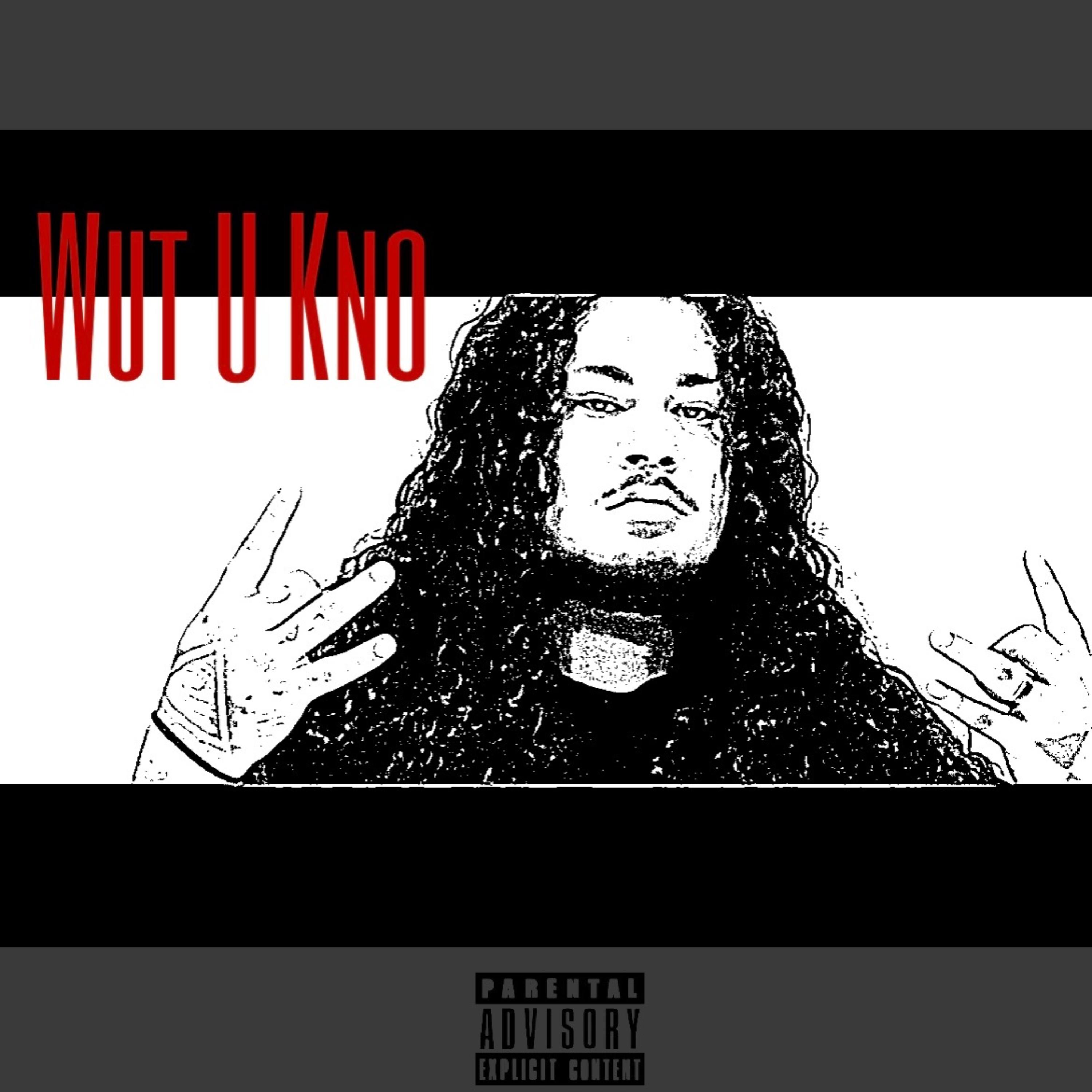 Wut U Kno artwork