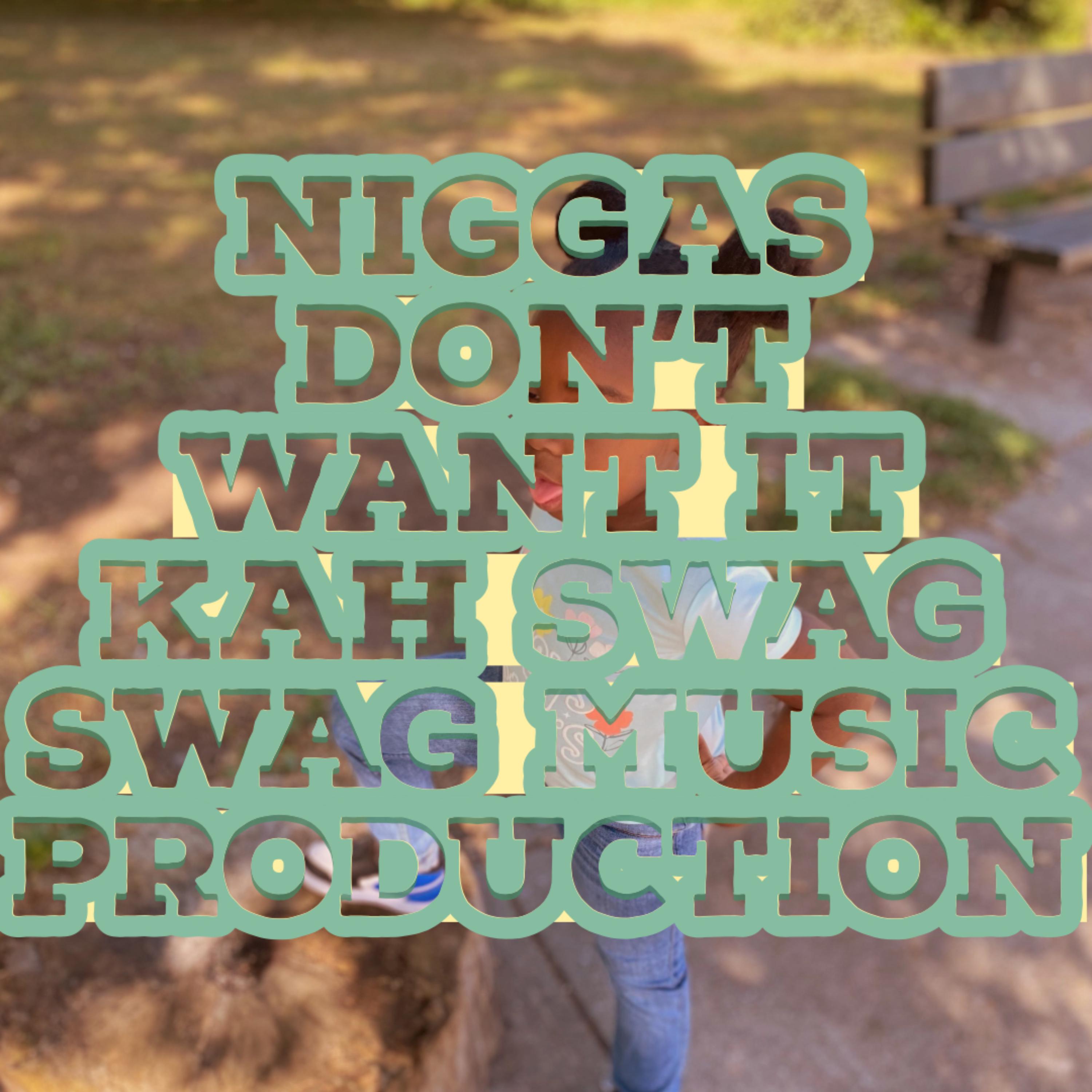 Niggas Don't Want It artwork