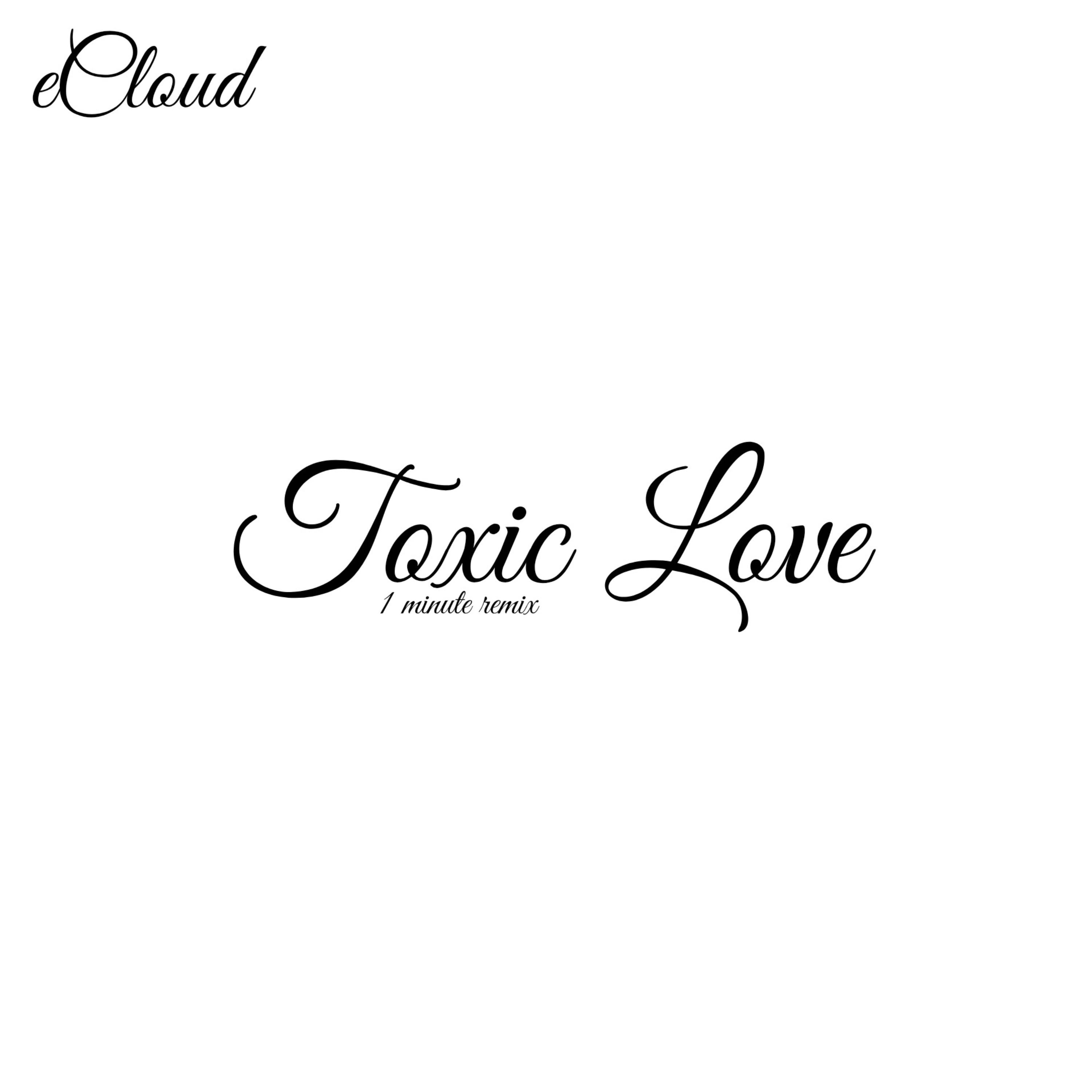 Toxic Love (Remix) by eCloud cover art