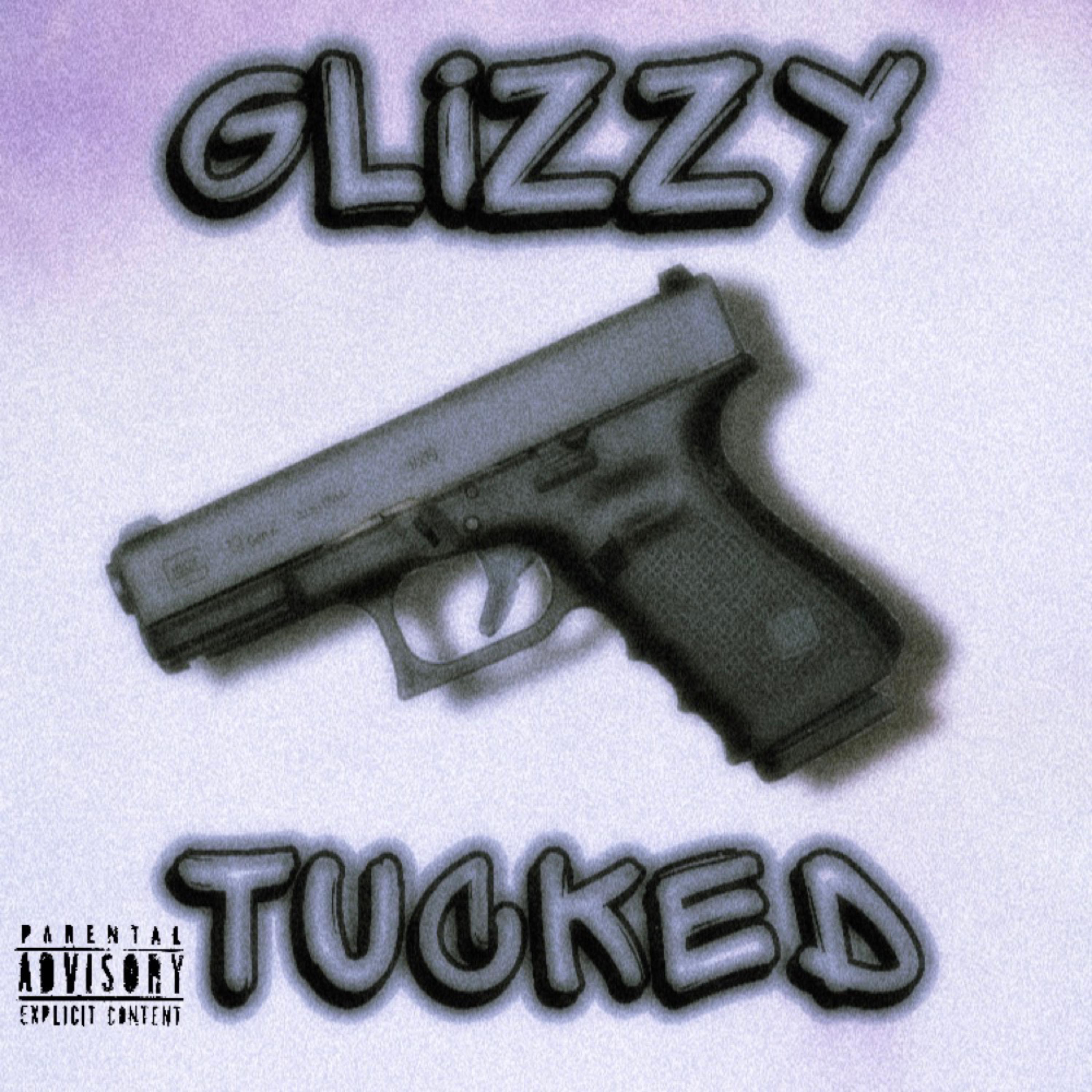 GLIZZY TUCKED artwork