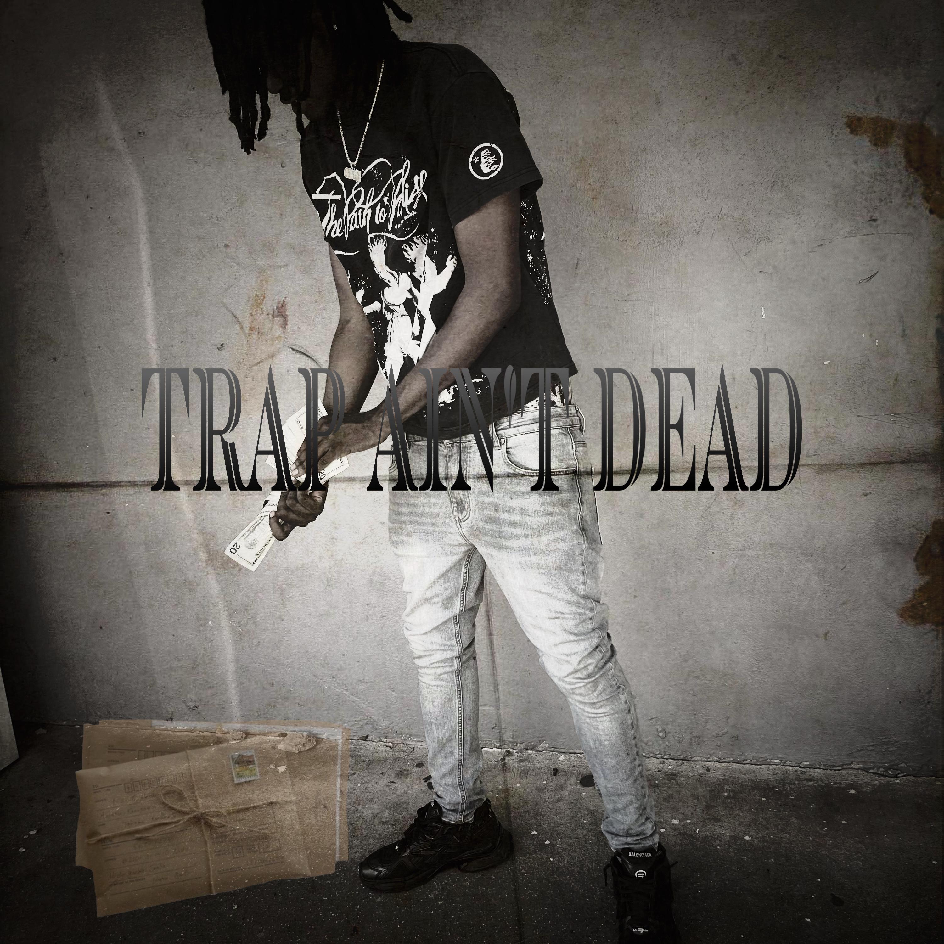 Trap Ain’t Dead artwork