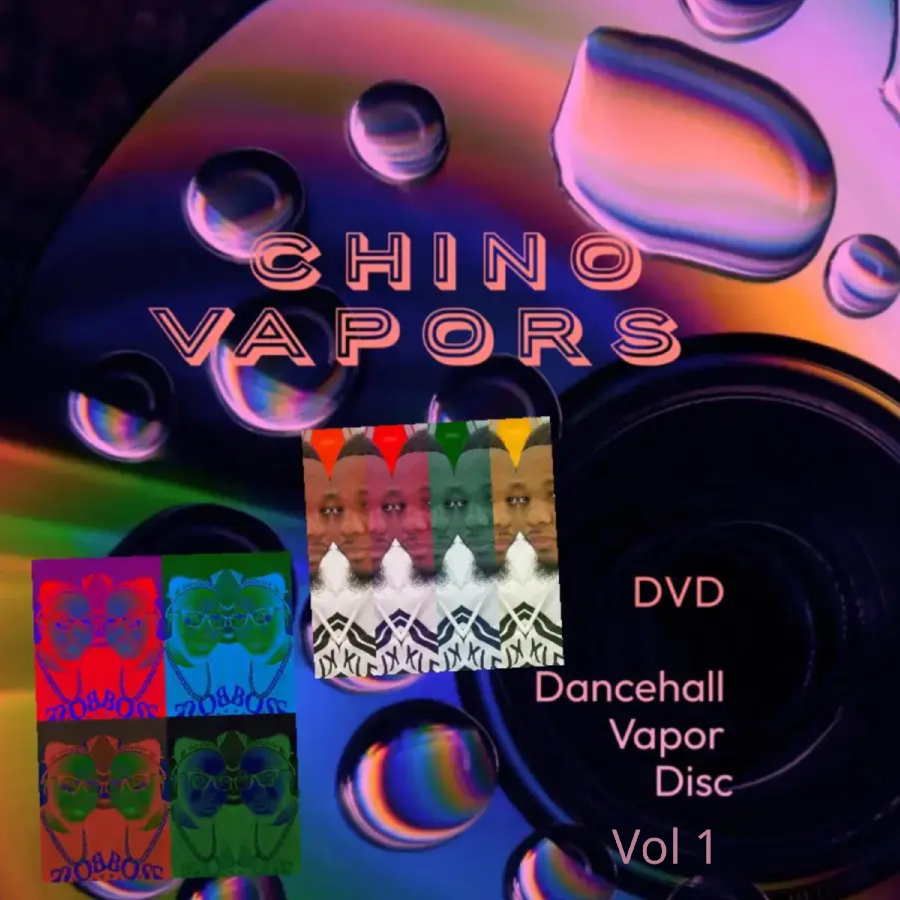 DVD (Dancehall Vapor Disc) Vol 1 by Chino Vapors cover art