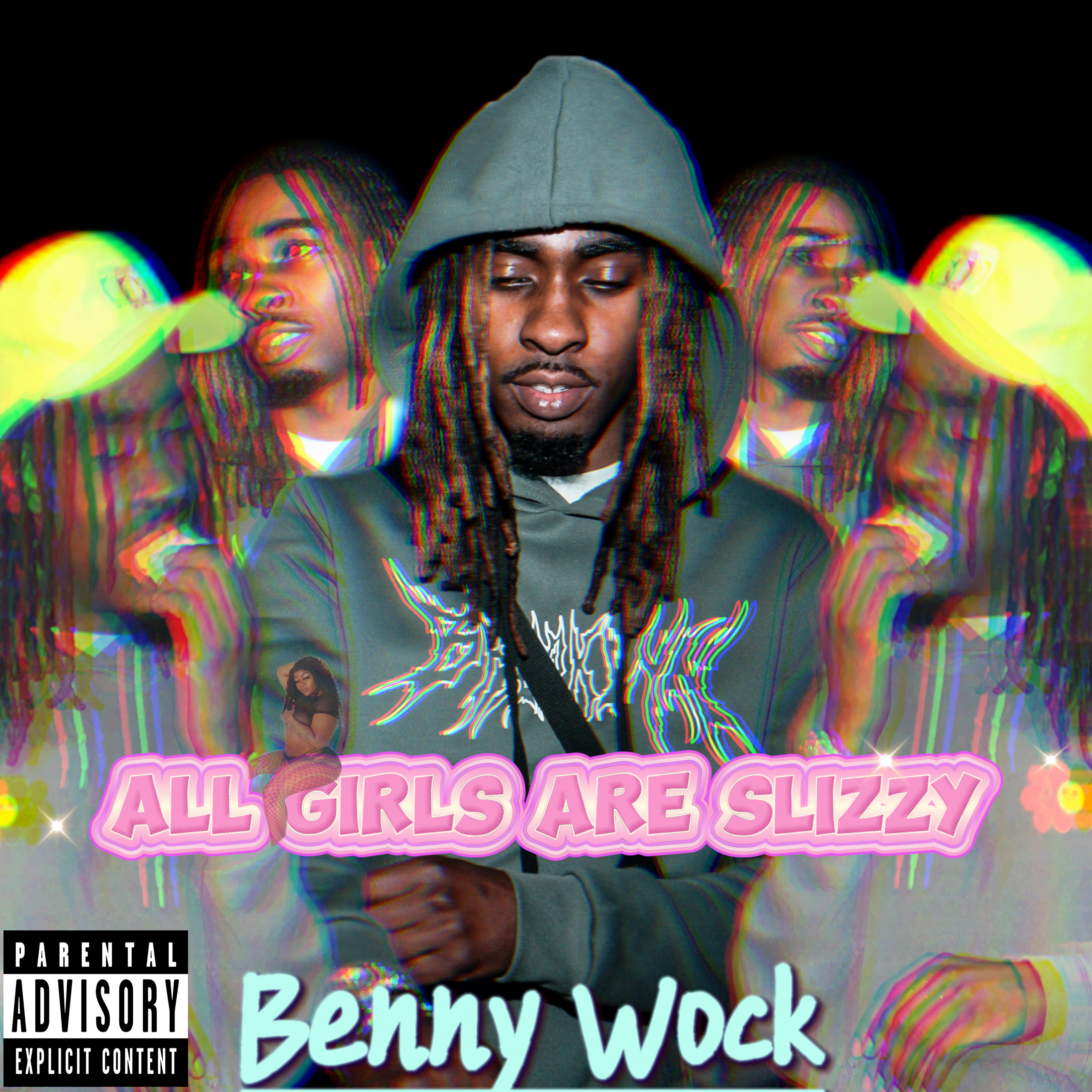 All Girls Are Slizzy by Benny Wock cover art