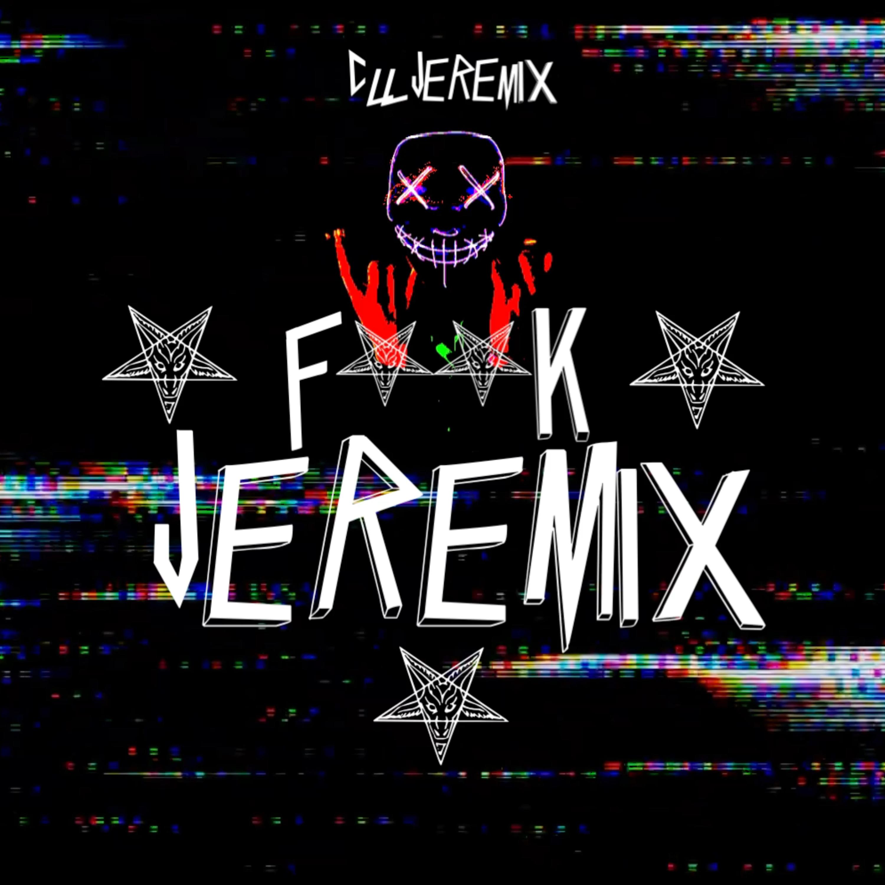 Fuck Jeremix artwork