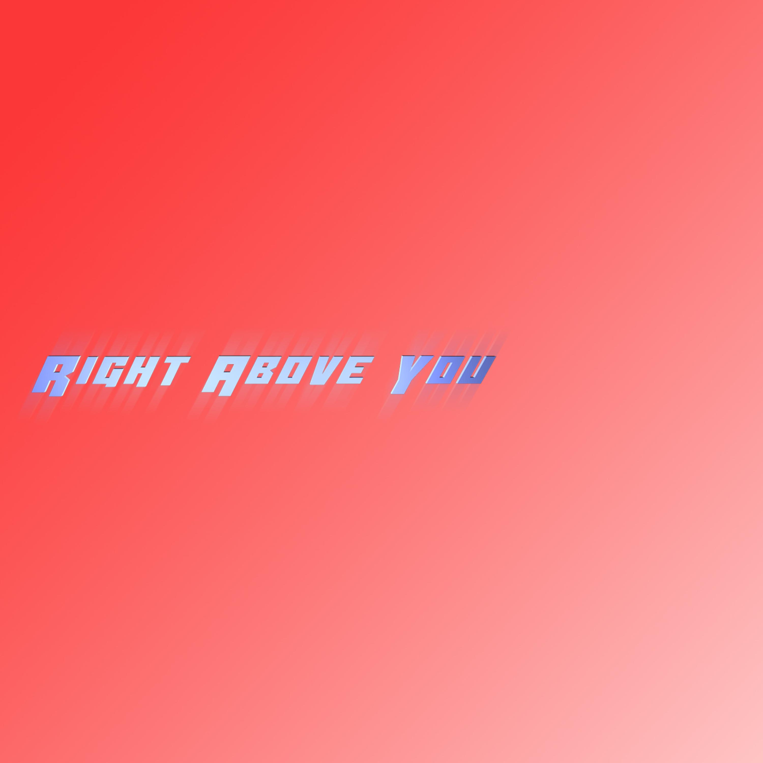 Right Above You artwork