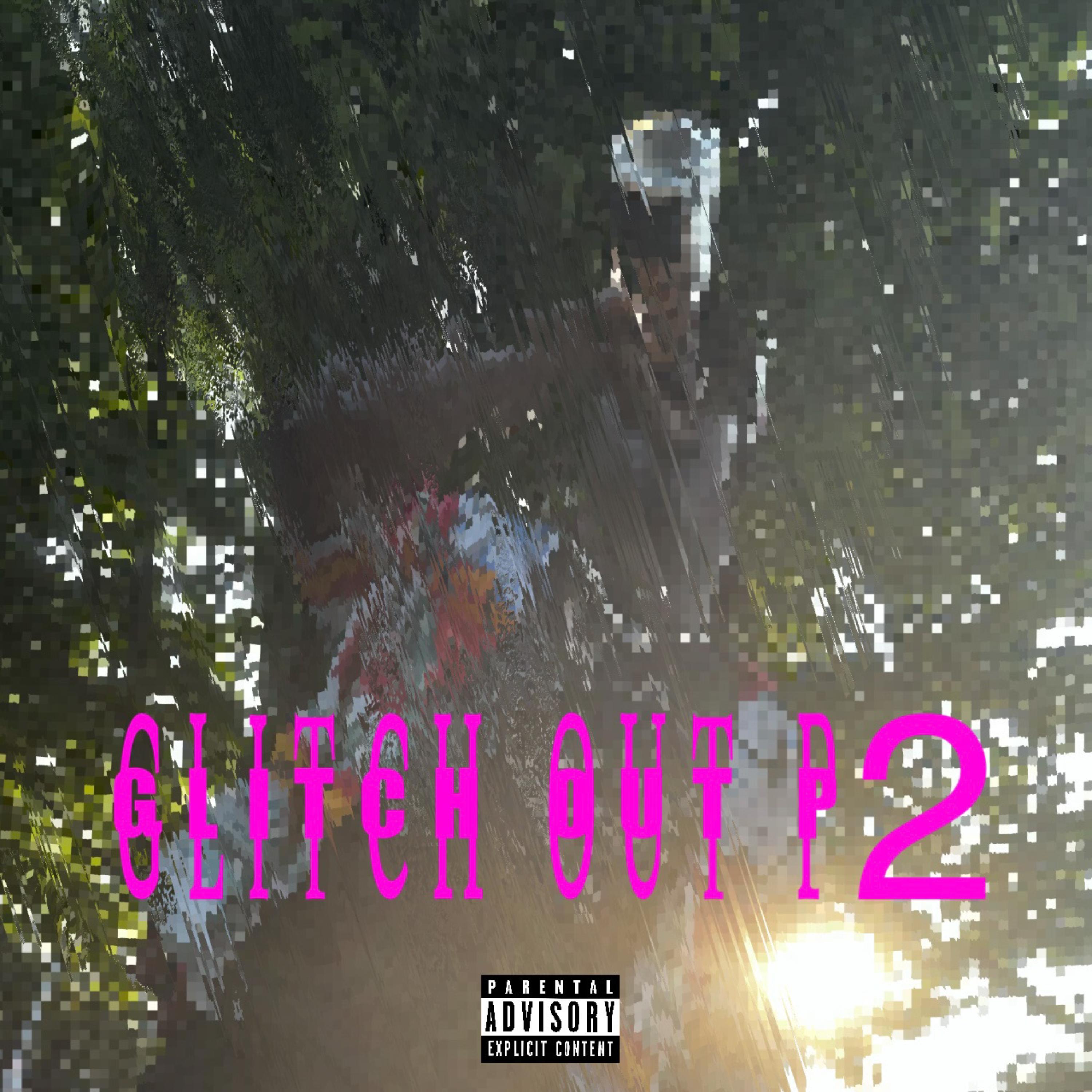 Glitch Out P2 artwork