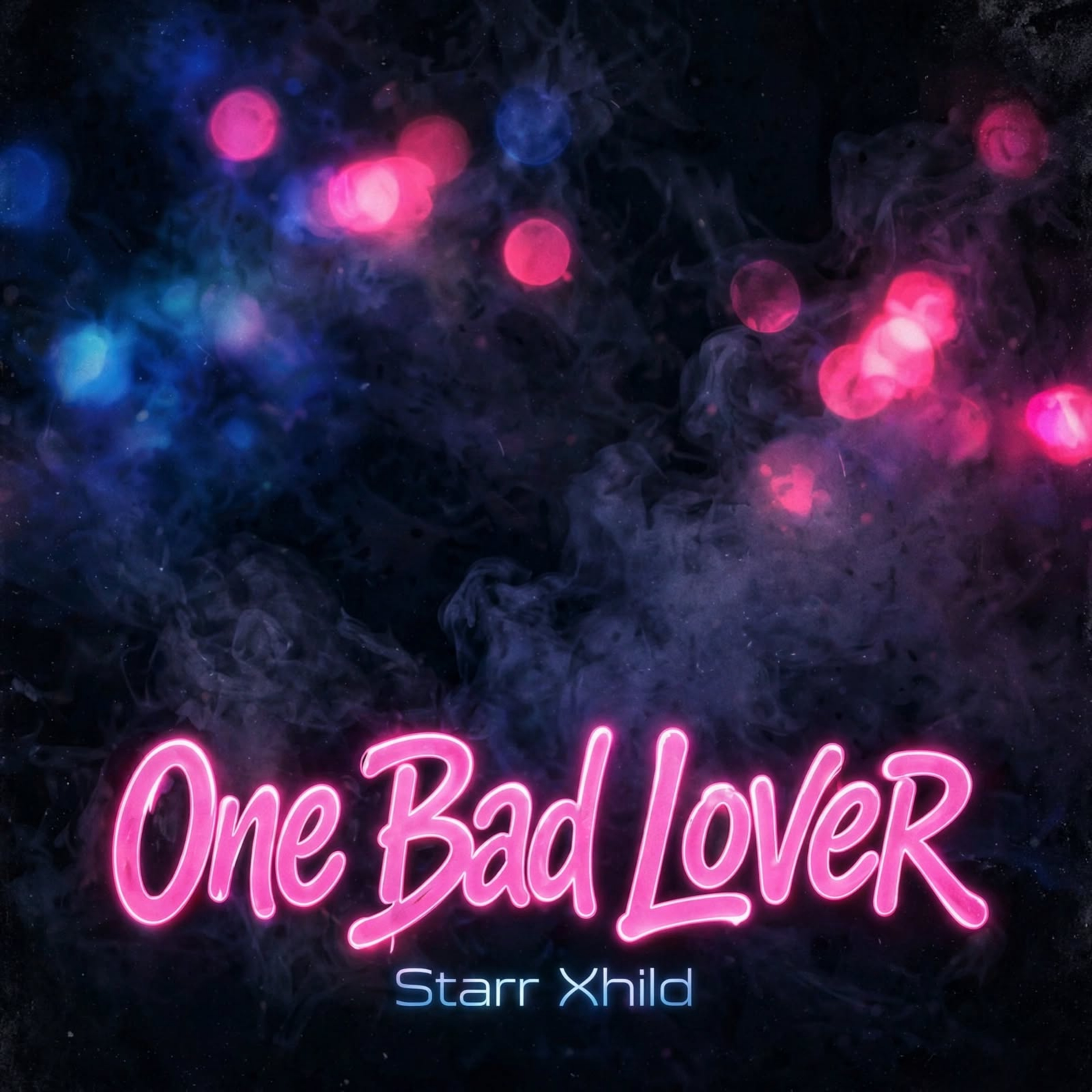 One Bad Lover by Starr Xhild cover art