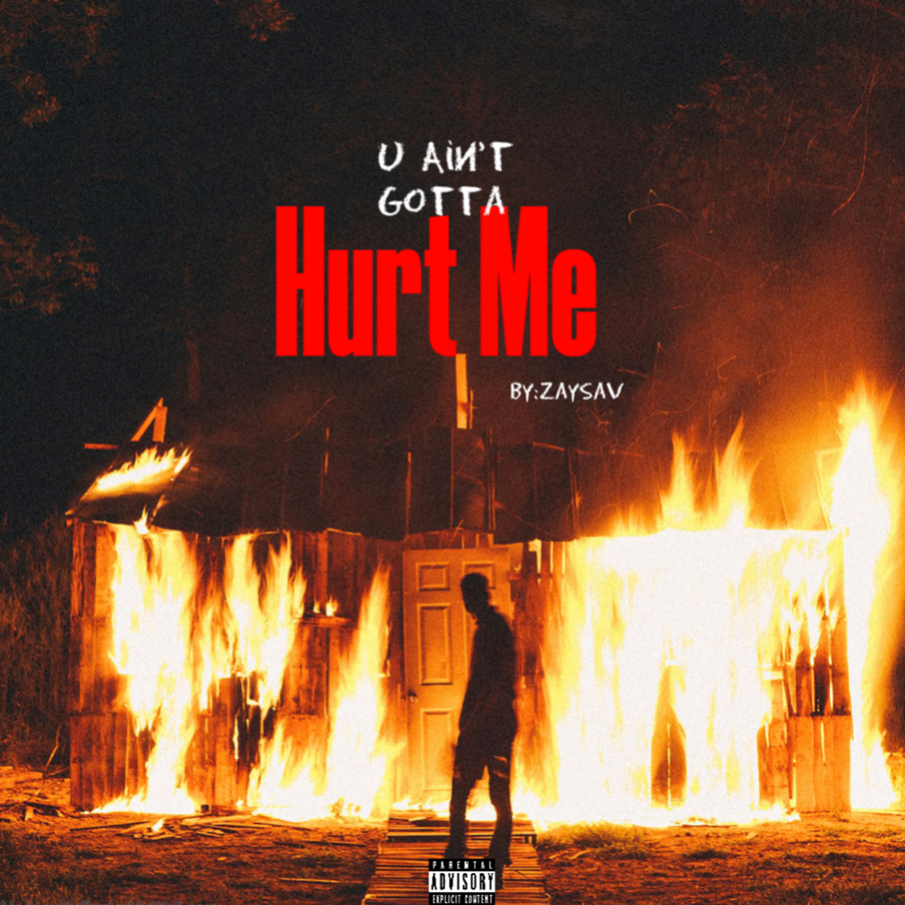 U Aint Gotta Hurt Me by ZaySav cover art