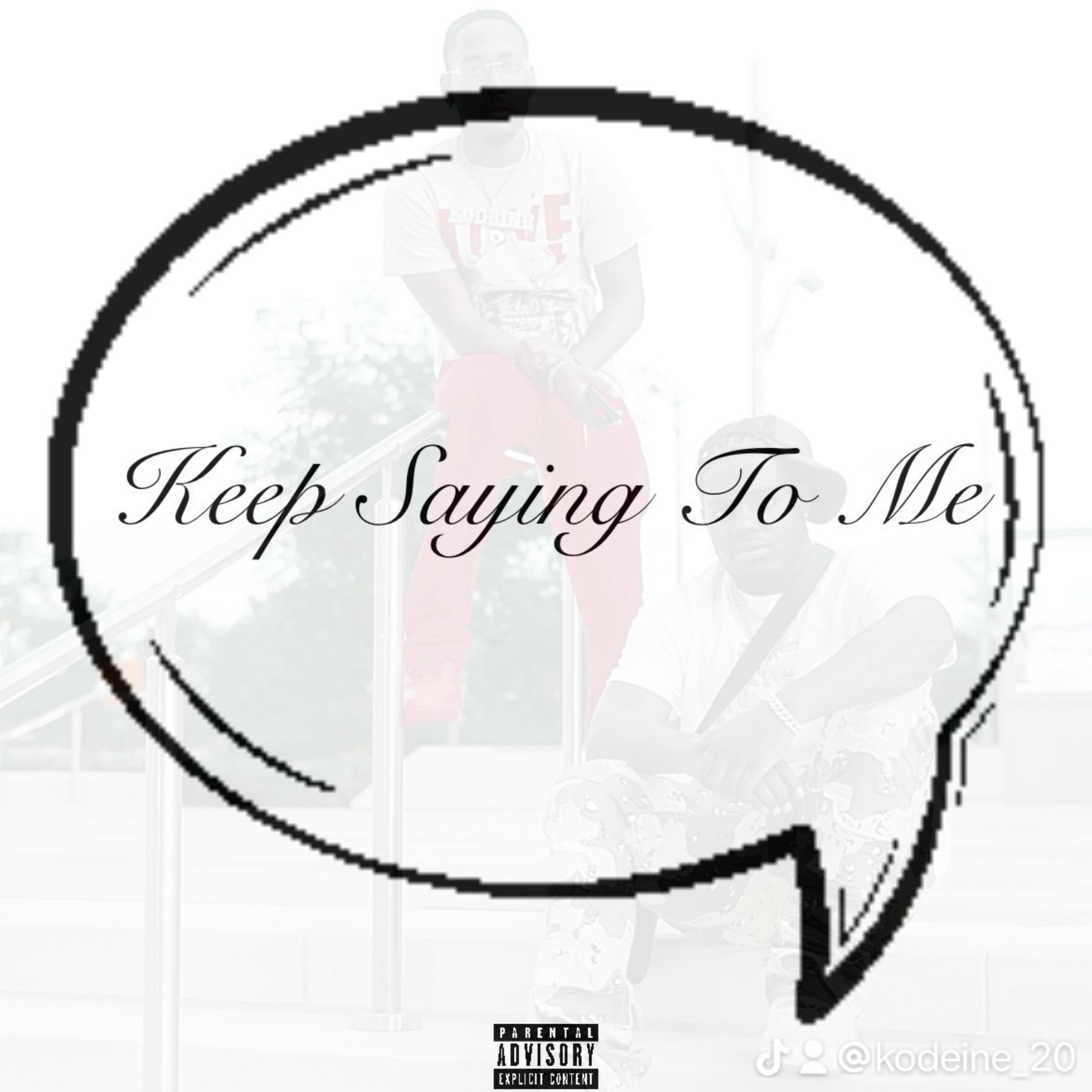 Keep Saying To Me artwork