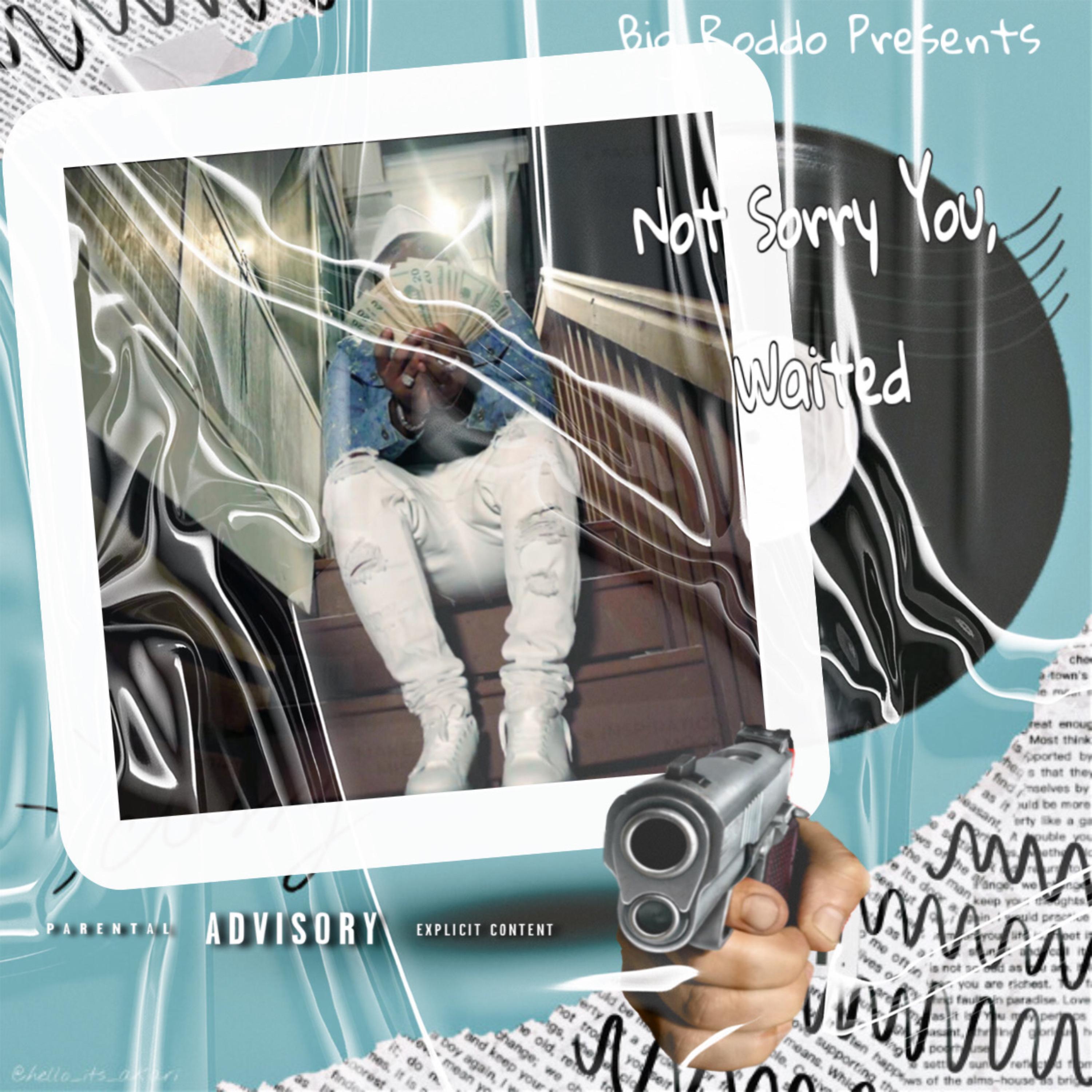 Not Sorry You, Waited artwork