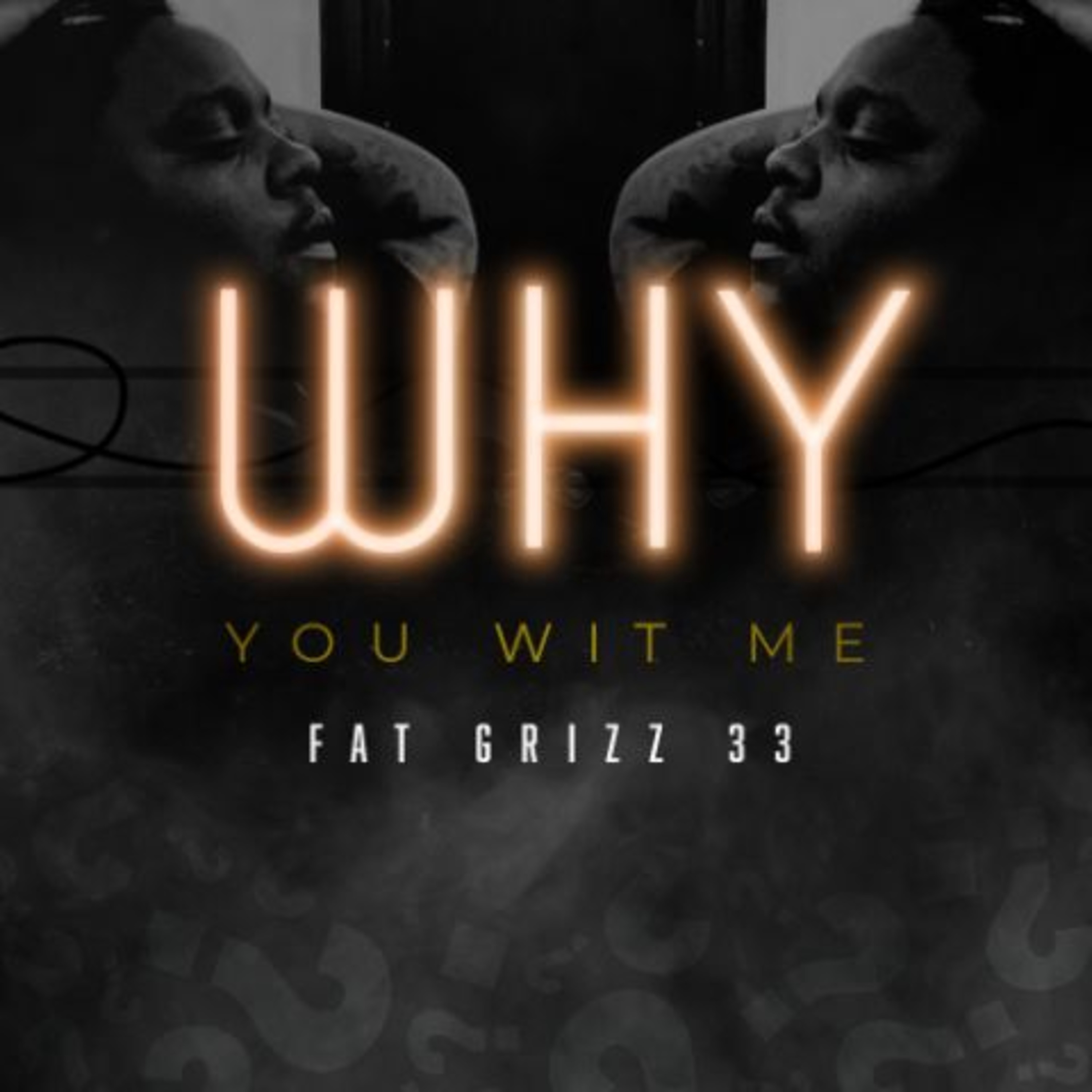 Why You Wit Me artwork