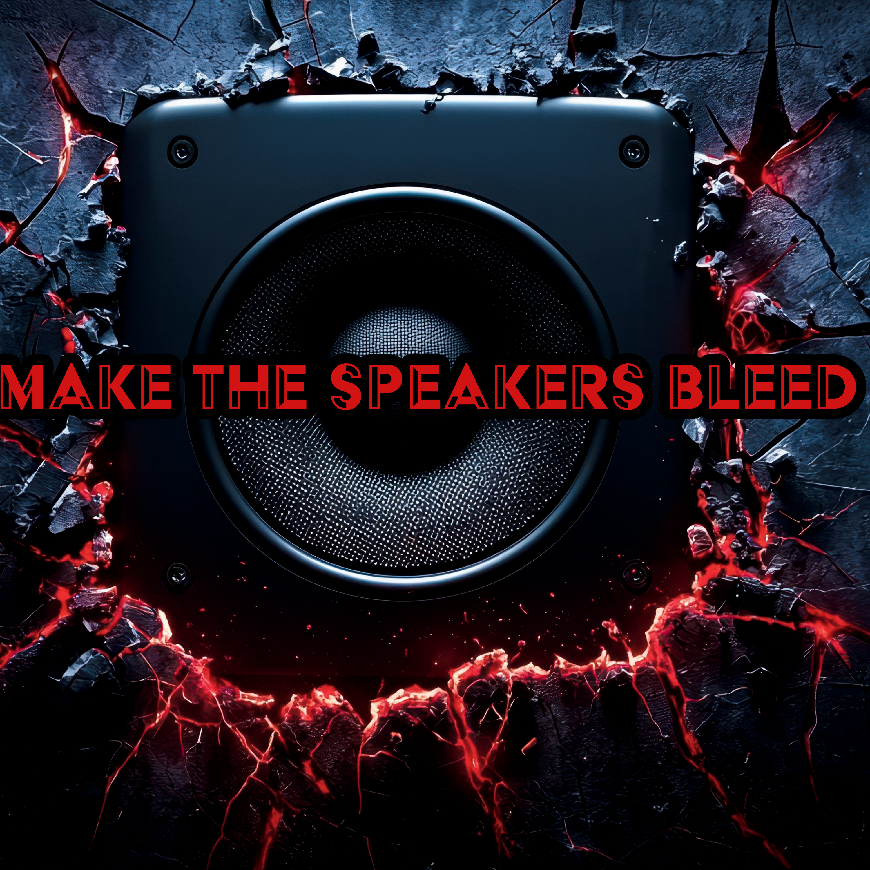 Make The Speakers Bleed (Remastered) artwork