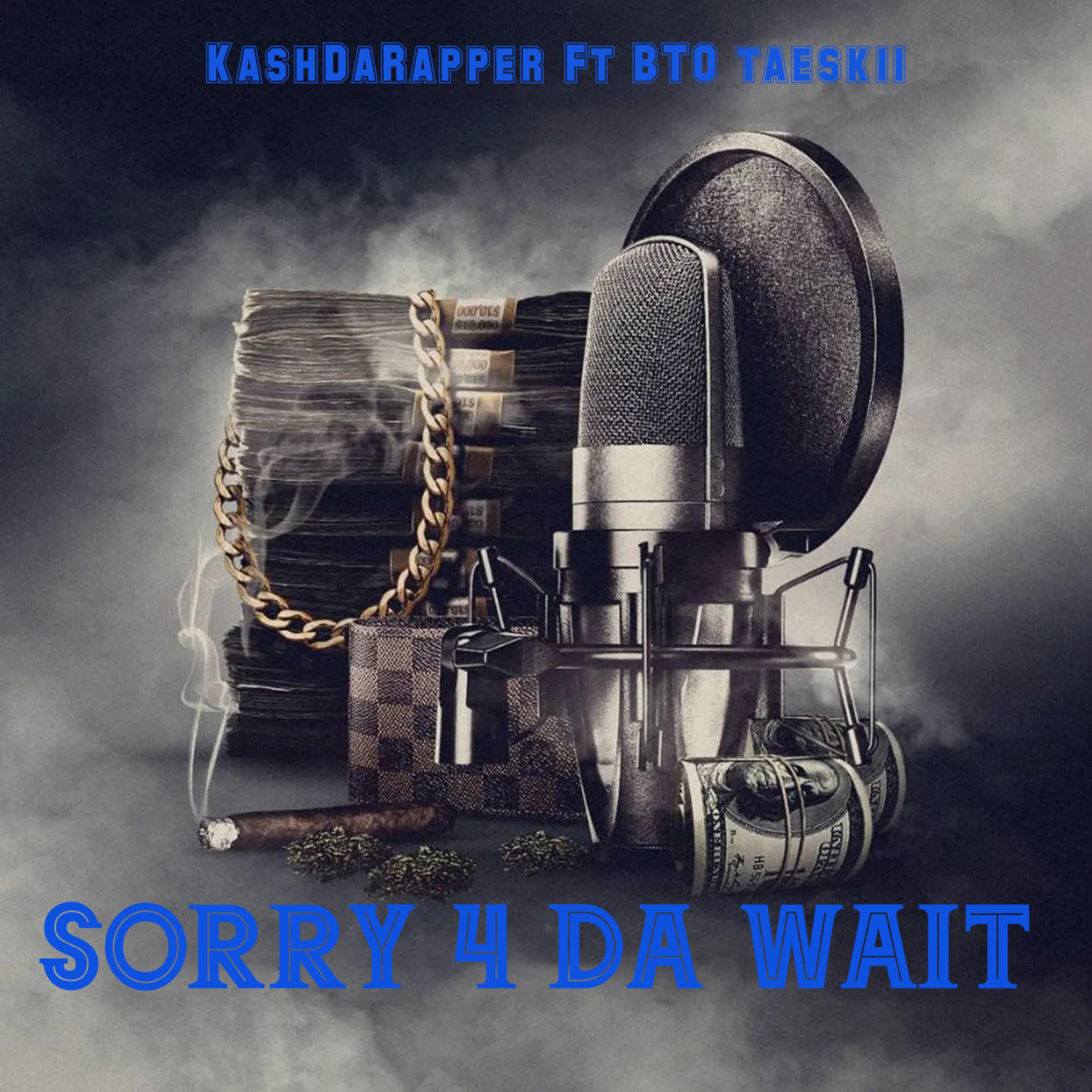 Sorry 4 Da Wait artwork