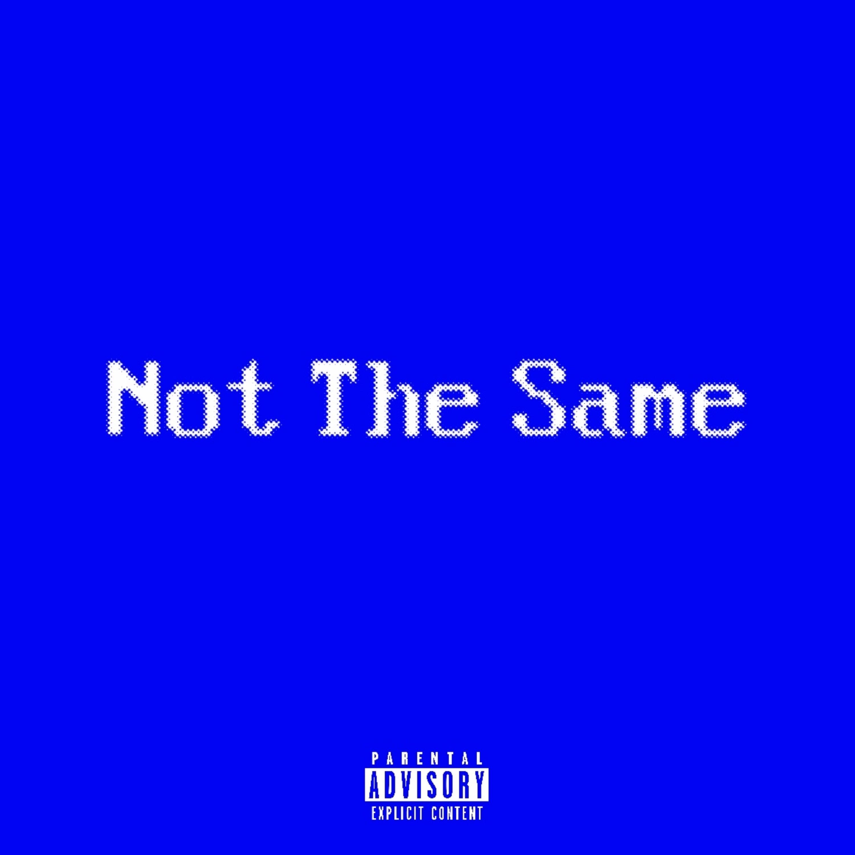 Not The Same artwork