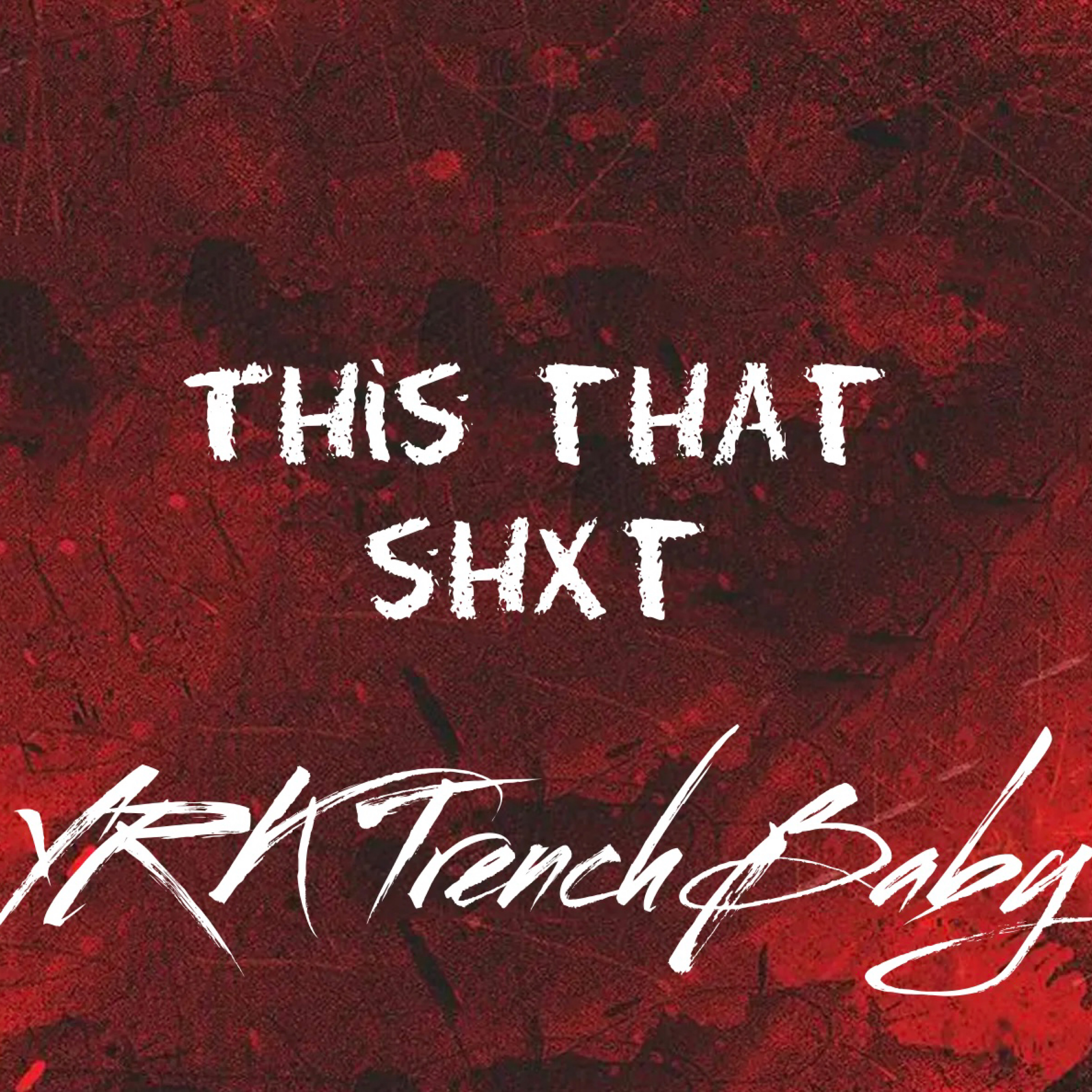 This That Shxt by YRK TrenchBaby cover art