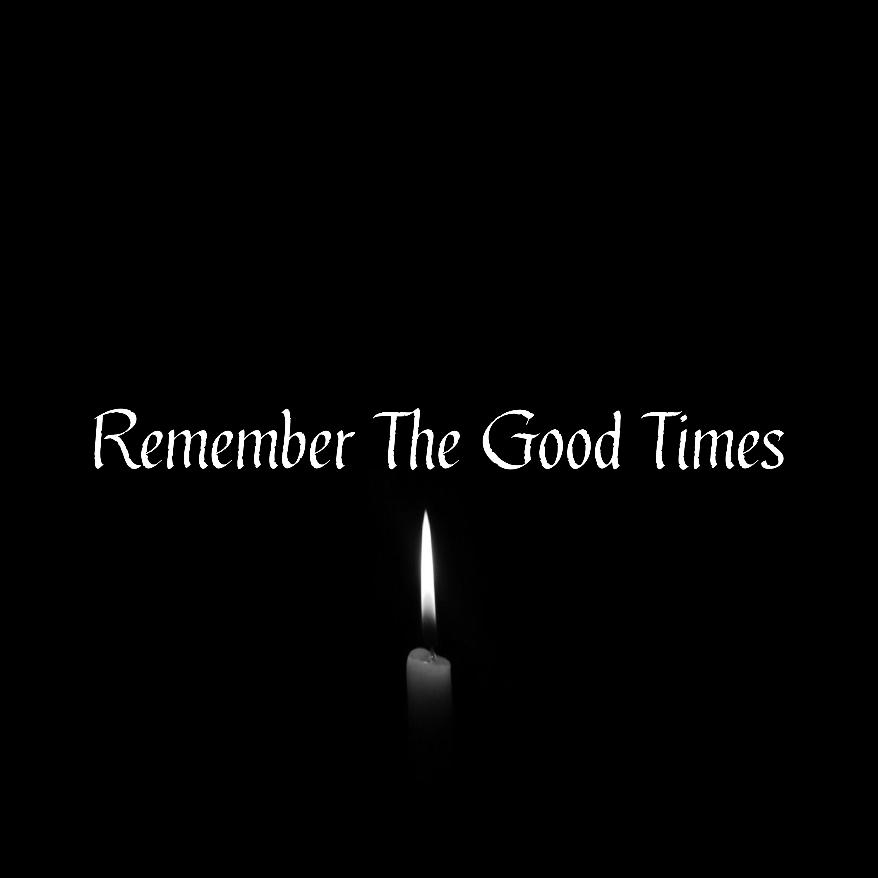 Remember The Good Times artwork