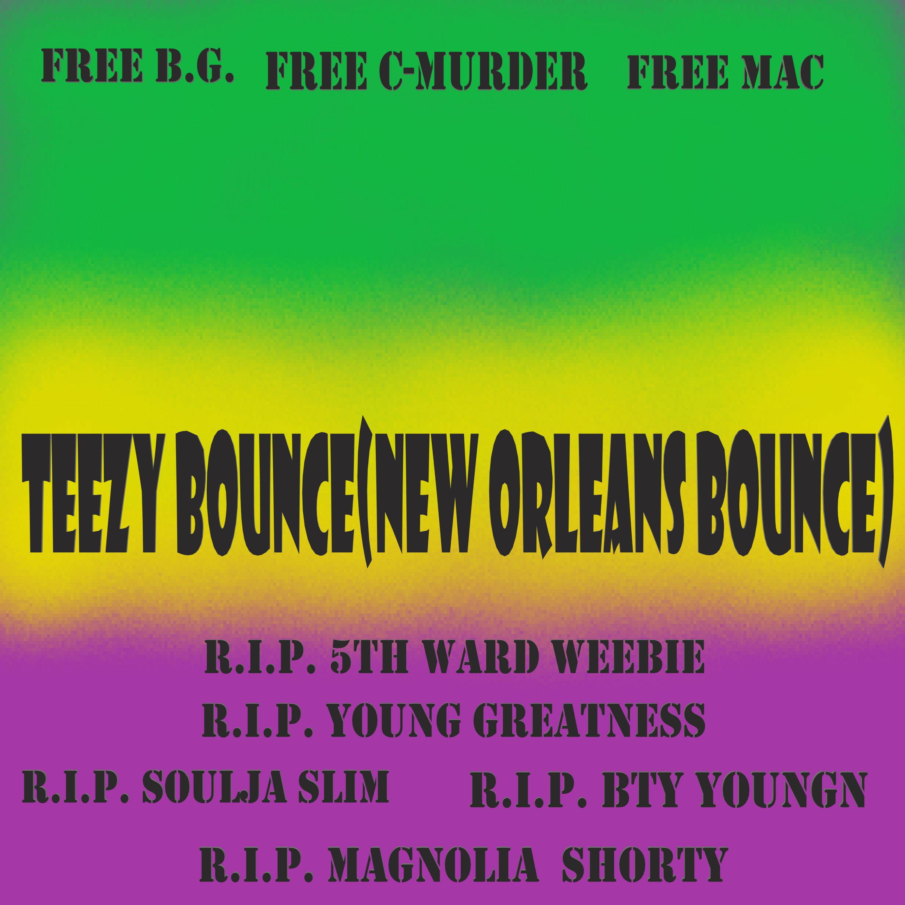 Teezy Bounce(New Orleans Bounce Mix) artwork