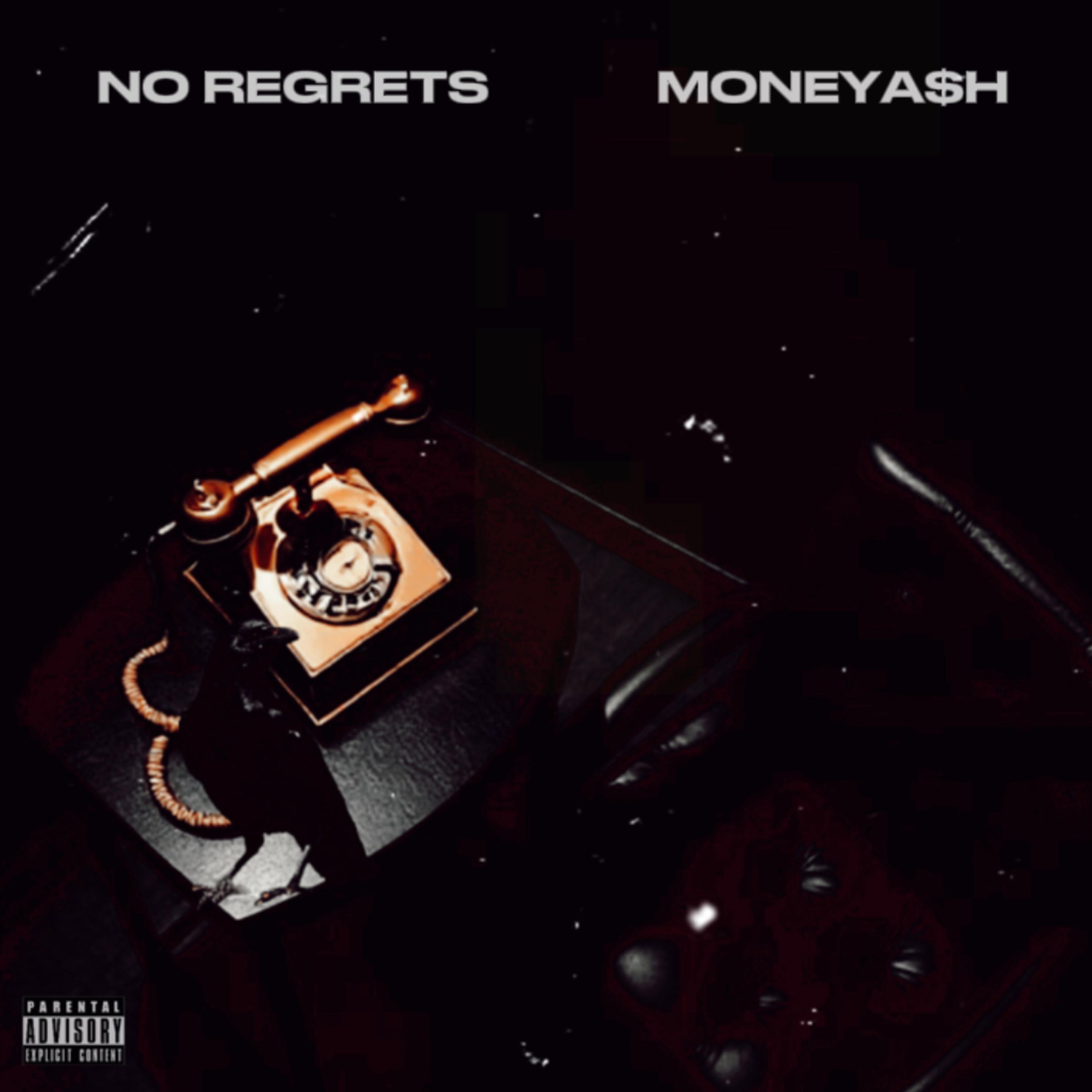 NO REGRETS by MONEYA$H cover art