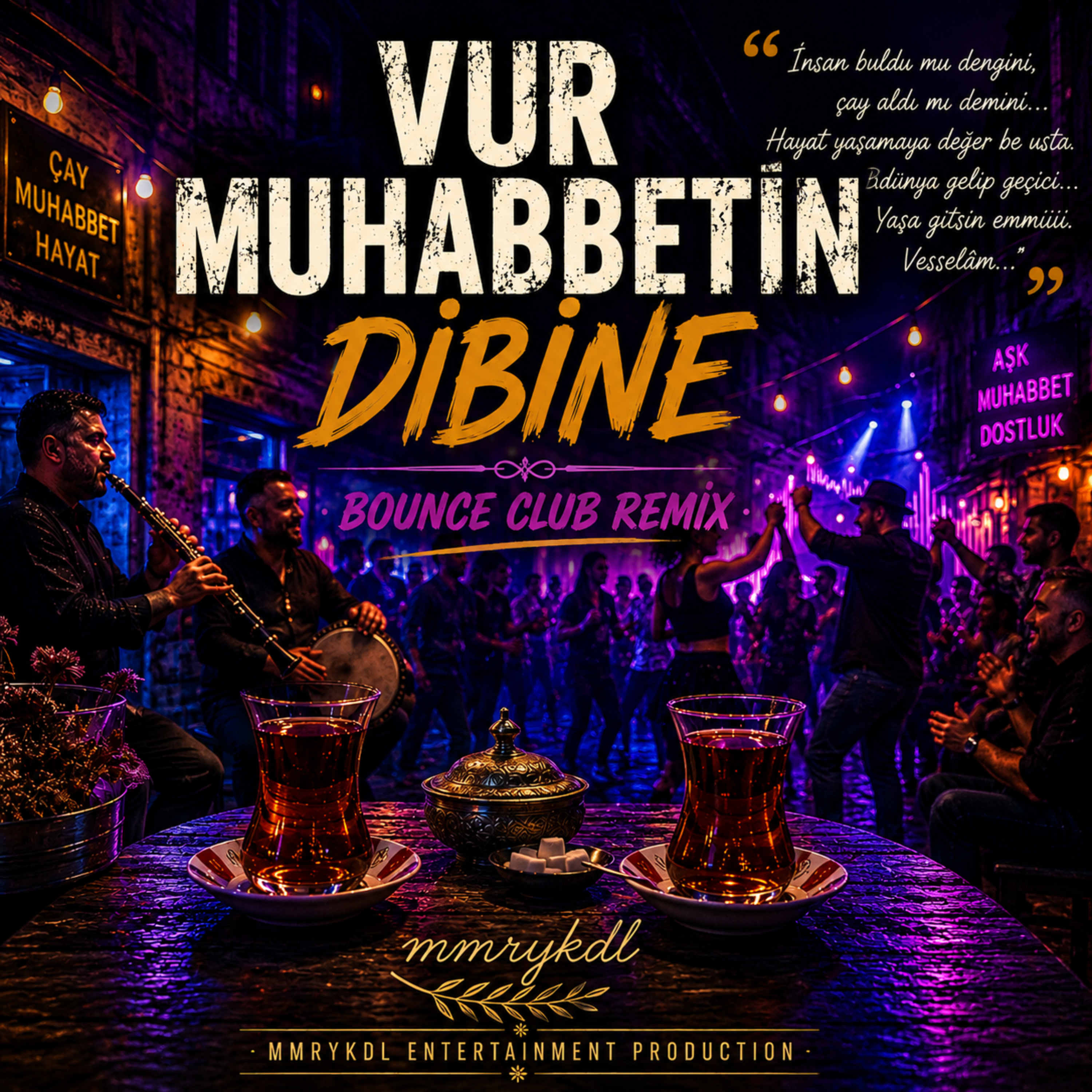 VUR MUHABBETİN DİBİNE (Bounce Club Remix) by MMRYKDL cover art