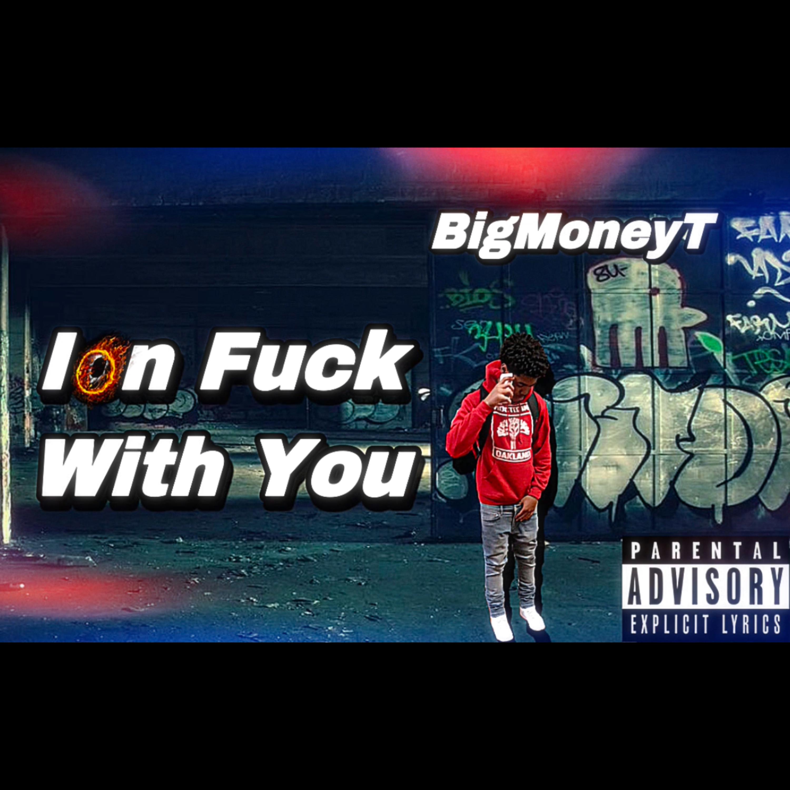 Ion Fuck With You artwork