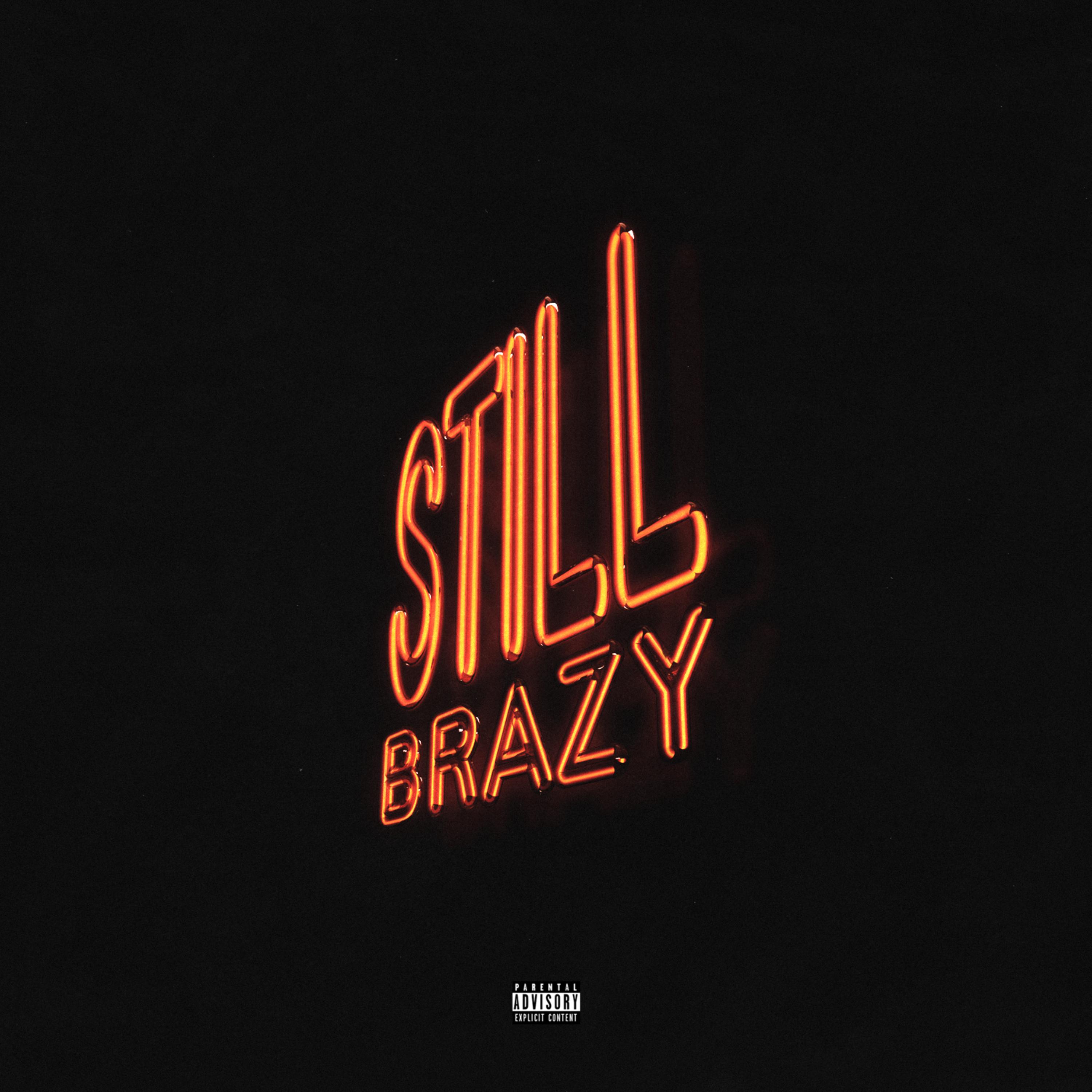 Life Is Still Brazy artwork