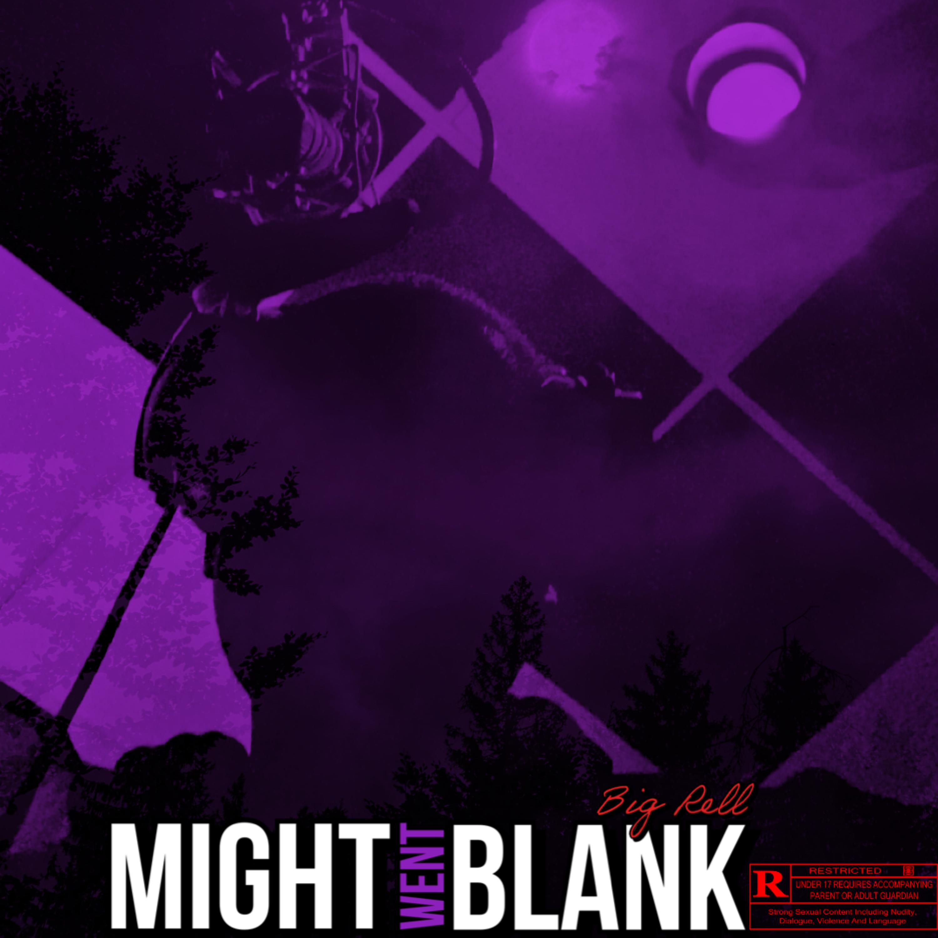 Mind Went Blank - Big Rell