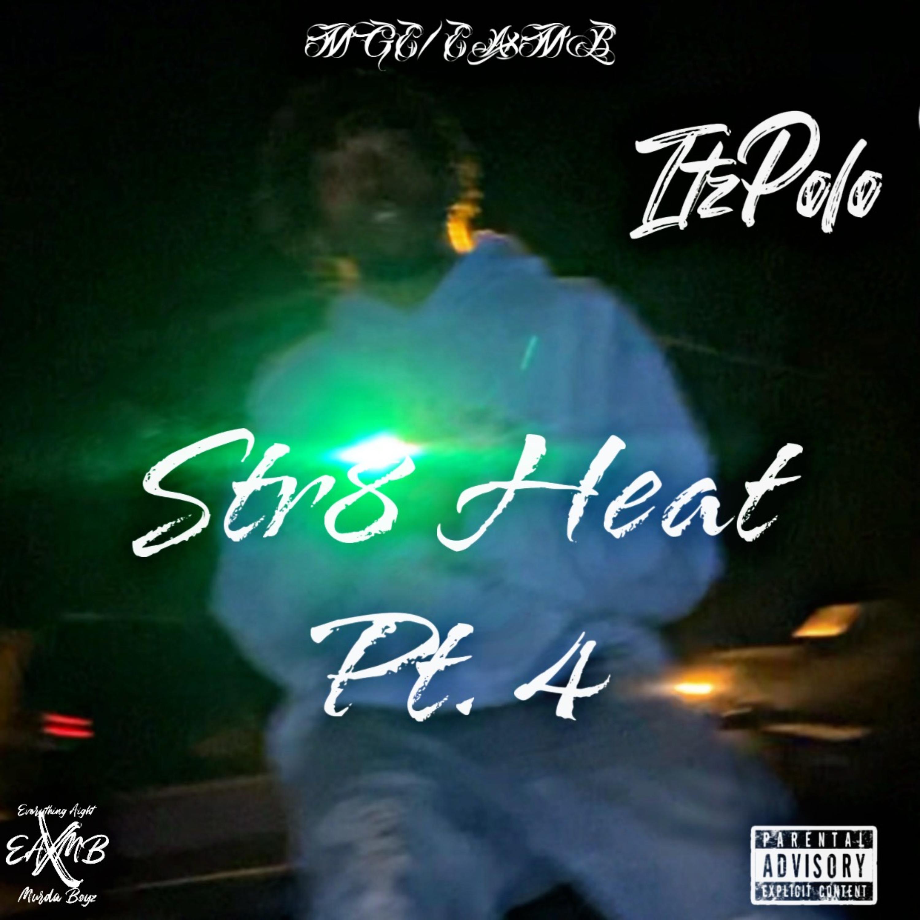 Str8 Heat Pt. 4 by ItzPolo cover art