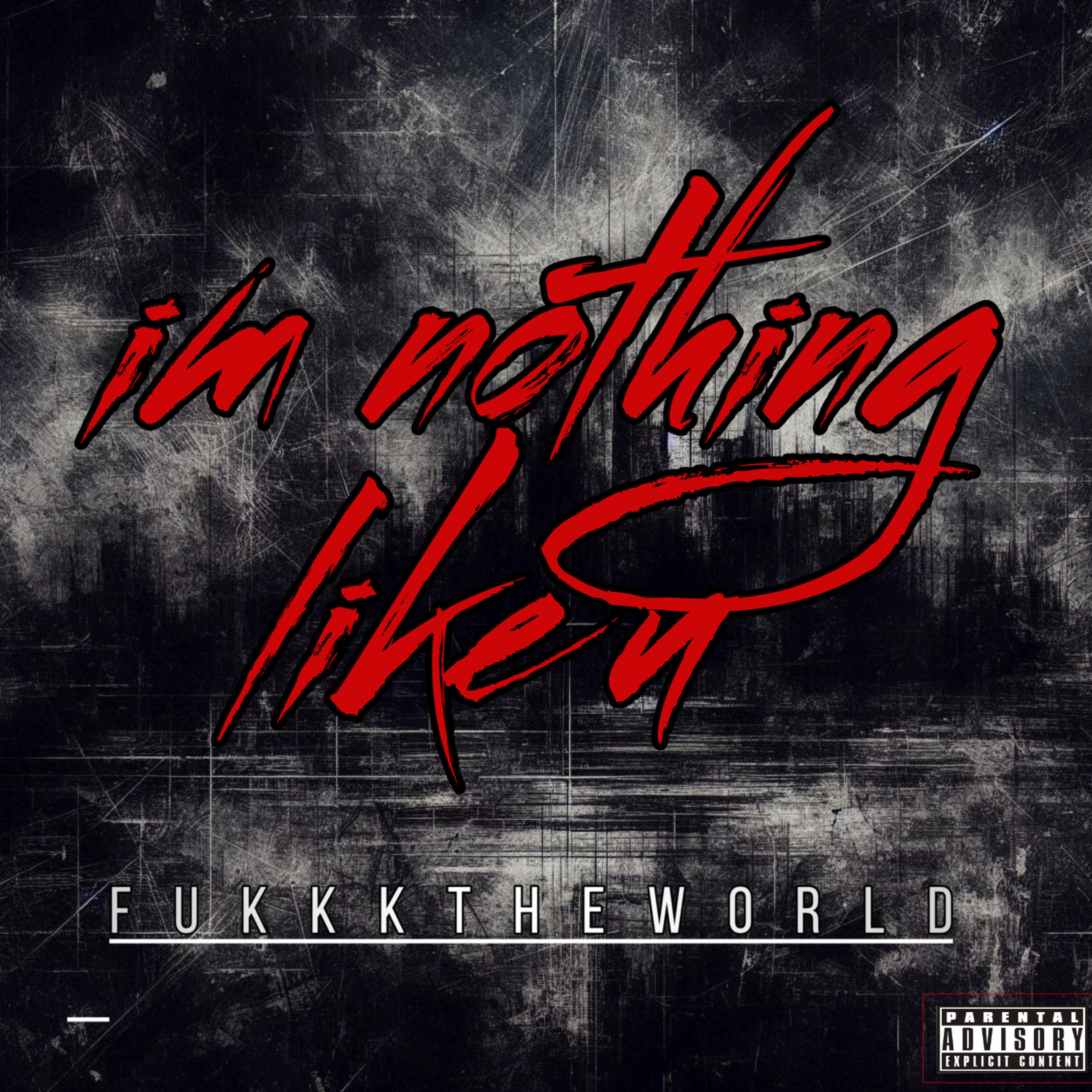 I'm nothing like you artwork