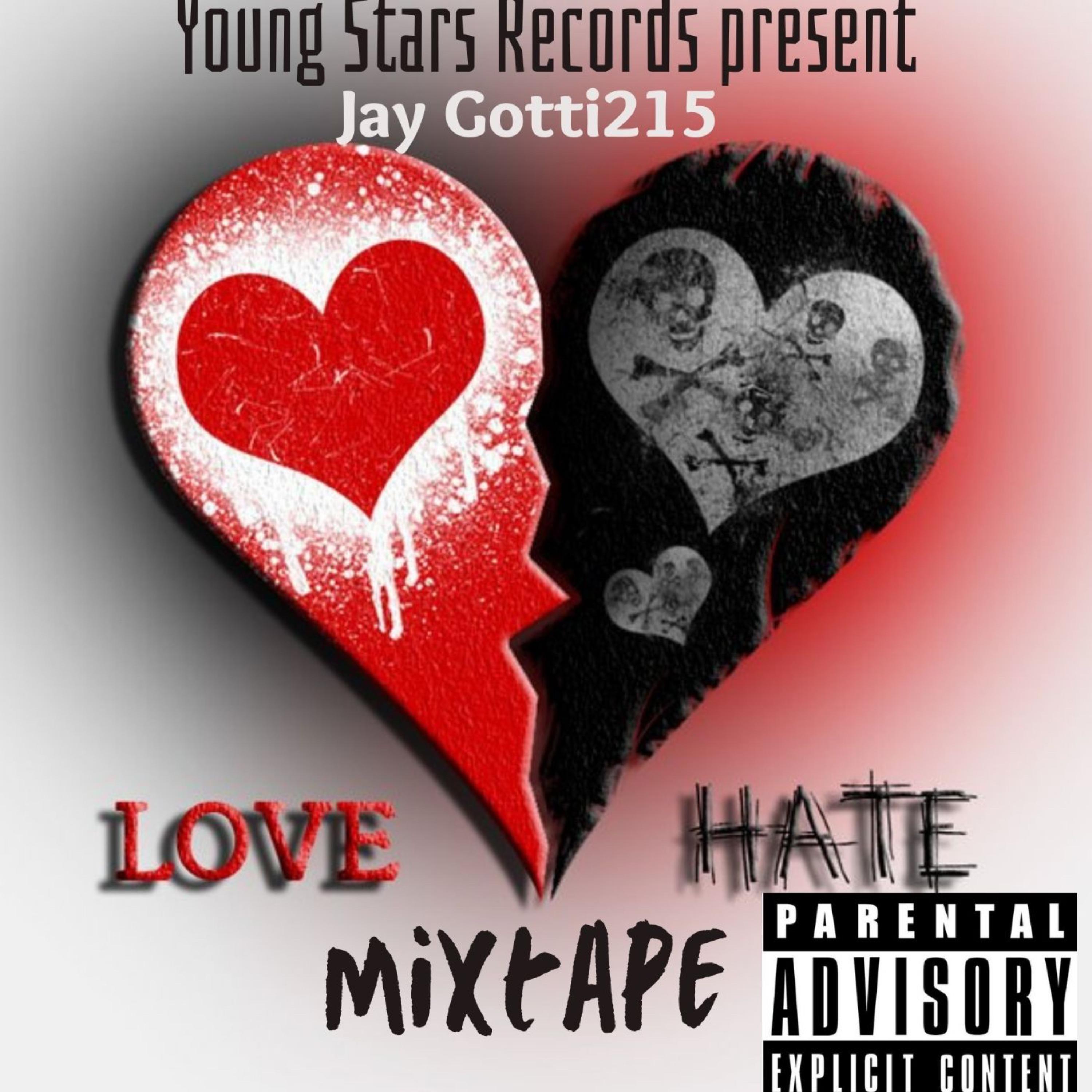 Love Hate Mixtape by Jay Gotti 215 cover art